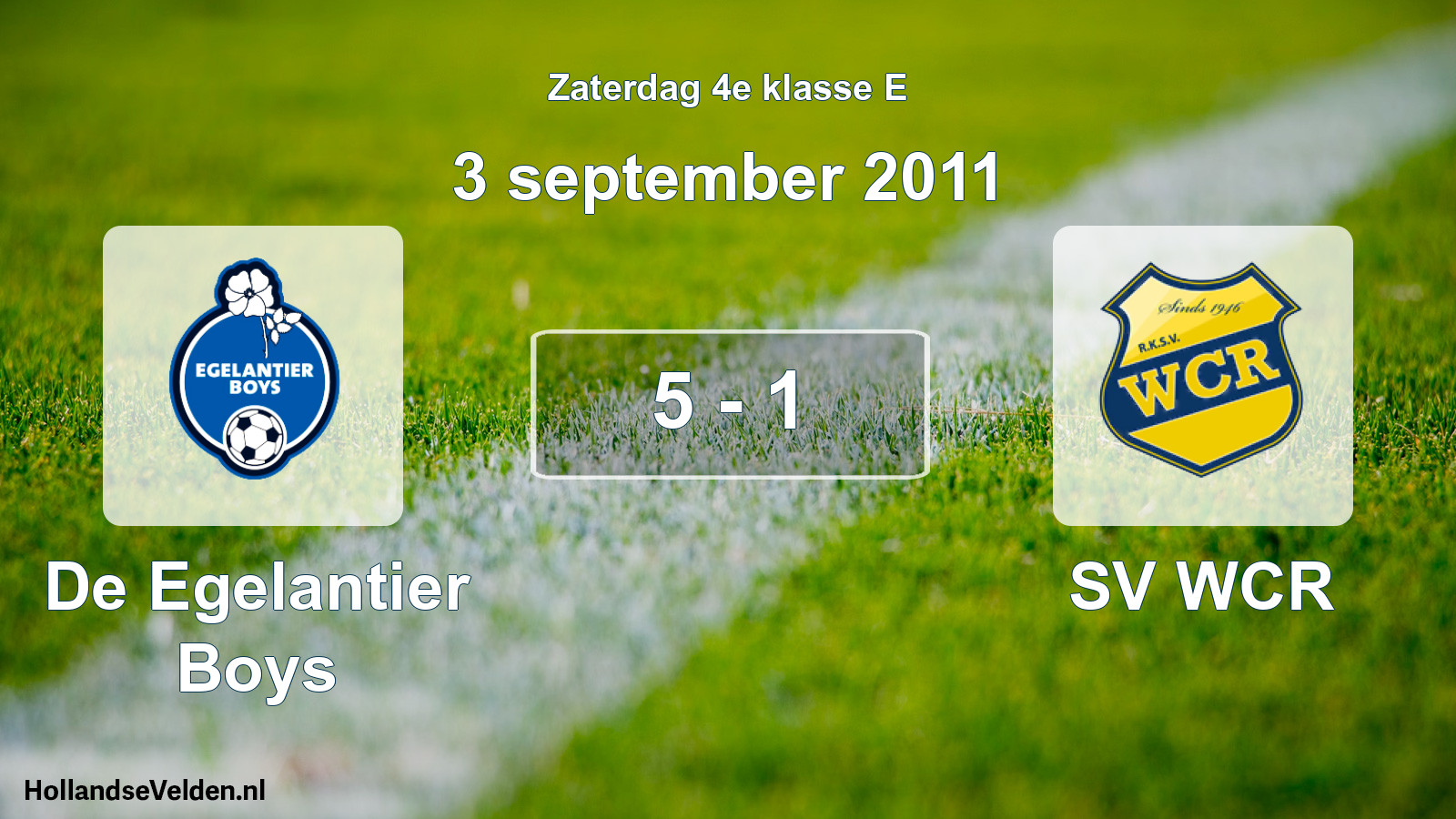 Total number of matches played: De Egelantier Boys - SV WCR 5 - 1 (3 September 2011)