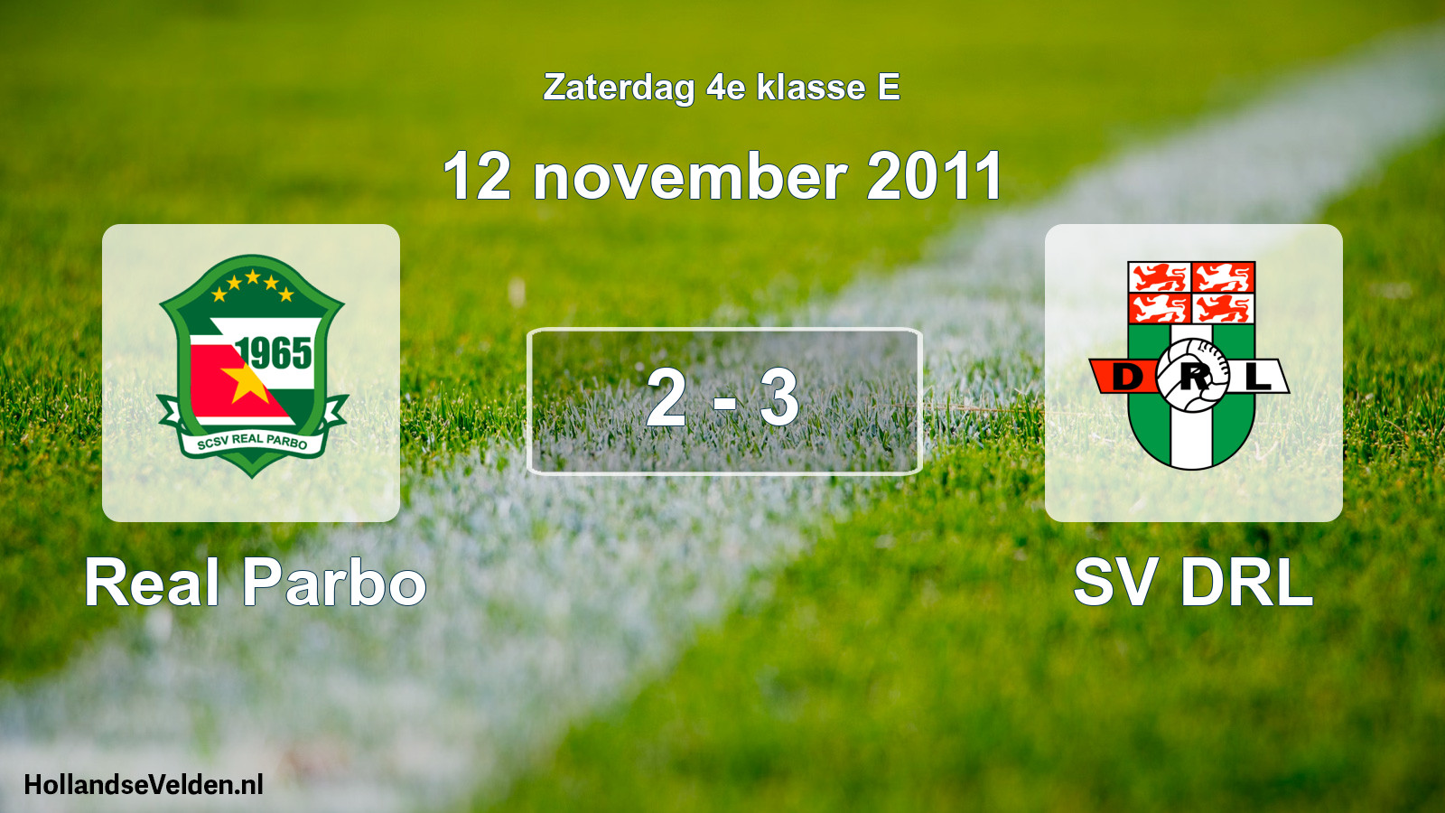 Total number of matches played: Real Parbo - SV DRL 2 - 3 (12 November 2011)