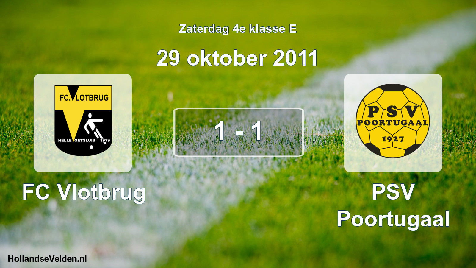 Total number of matches played: FC Vlotbrug - PSV Poortugaal 1 - 1 (29 October 2011)