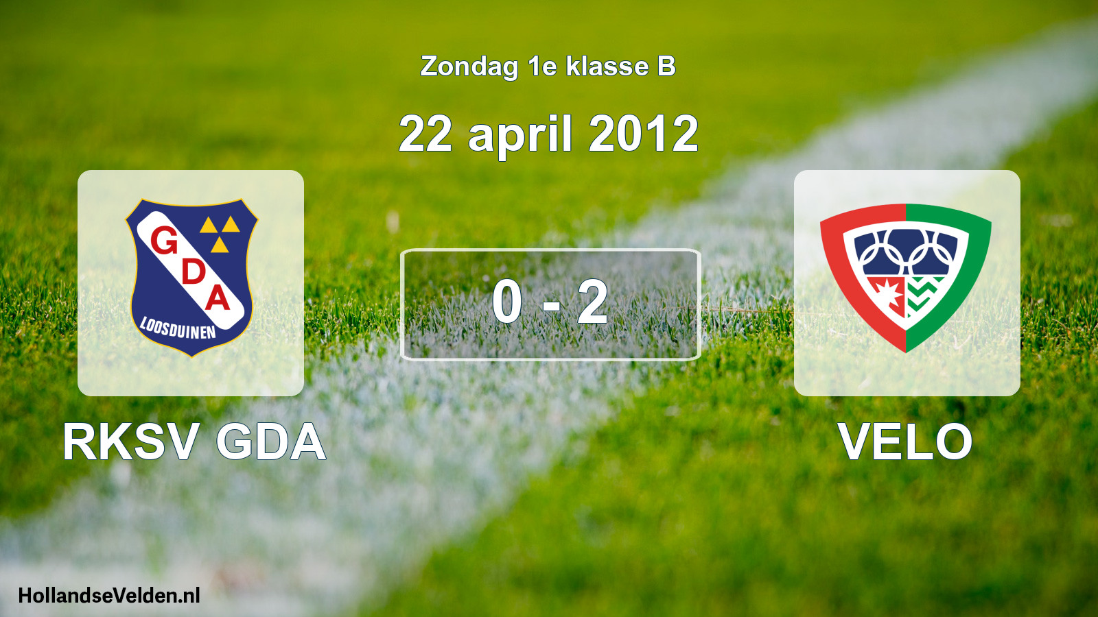 Total number of matches played: RKSV GDA - VELO 0 - 2 (22 April 2012)