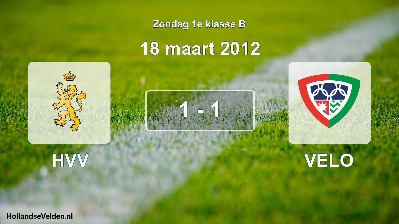 Total number of matches played: HVV - VELO 1 - 1 (18 March 2012)