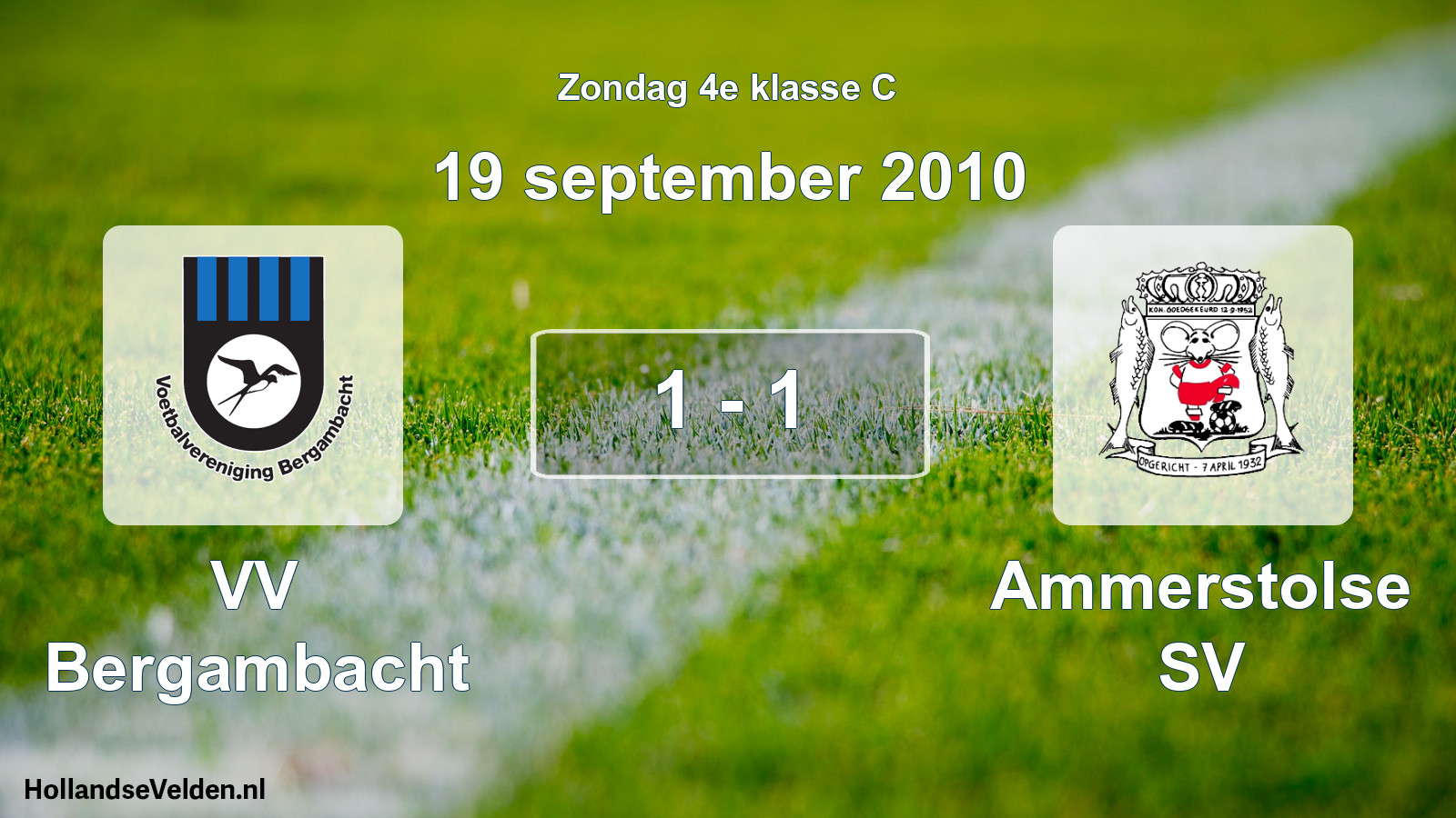 Total number of matches played: VV Bergambacht - Ammerstolse SV 1 - 1 (19 September 2010)