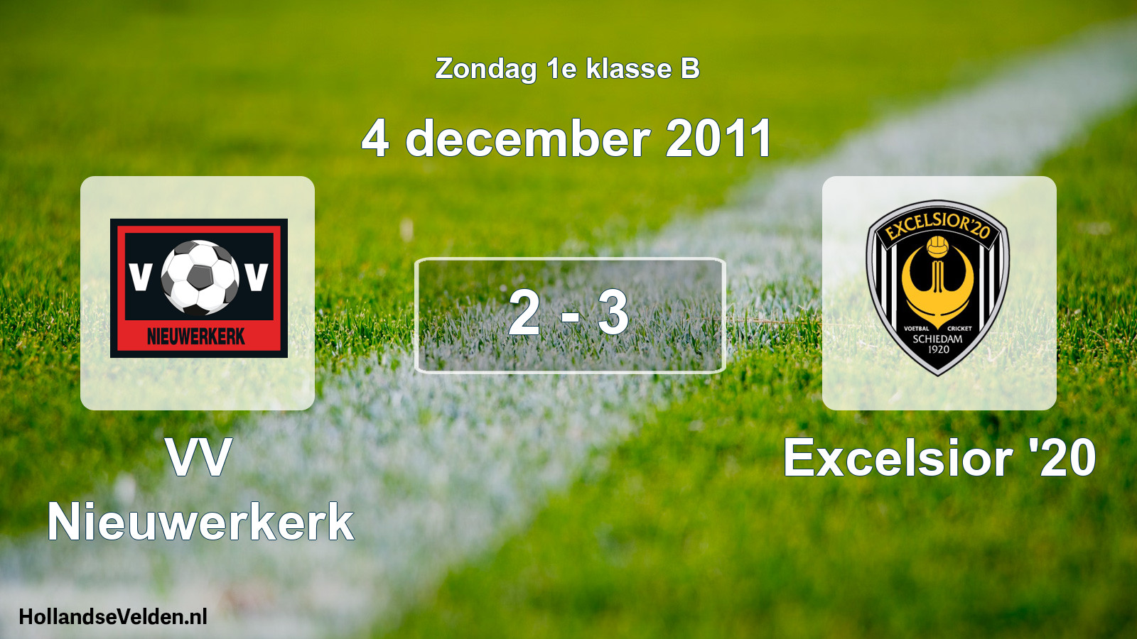 Total number of matches played: VV Nieuwerkerk - Excelsior '20 2 - 3 (4 December 2011)
