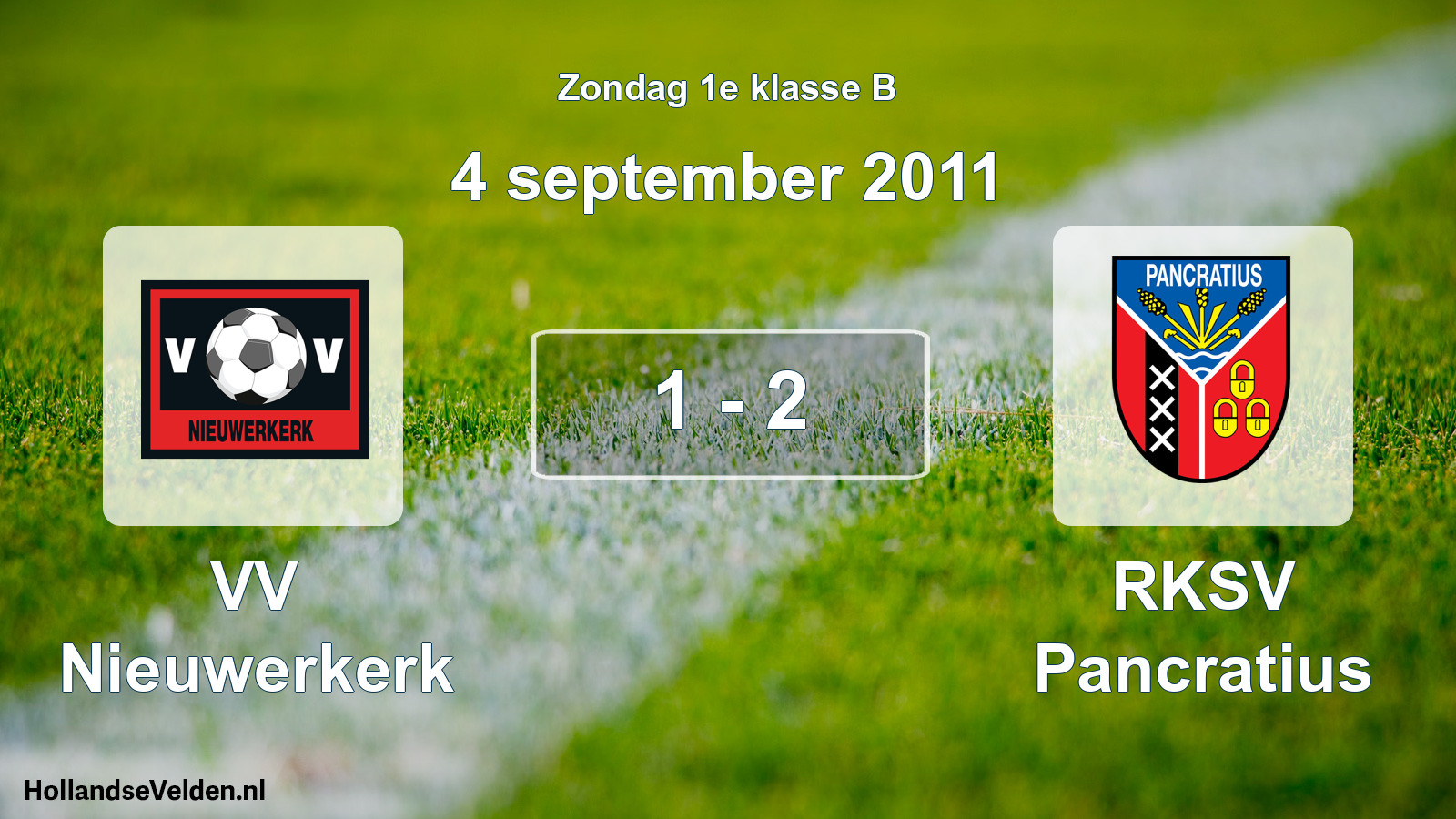 Total number of matches played: VV Nieuwerkerk - RKSV Pancratius 1 - 2 (4 September 2011)