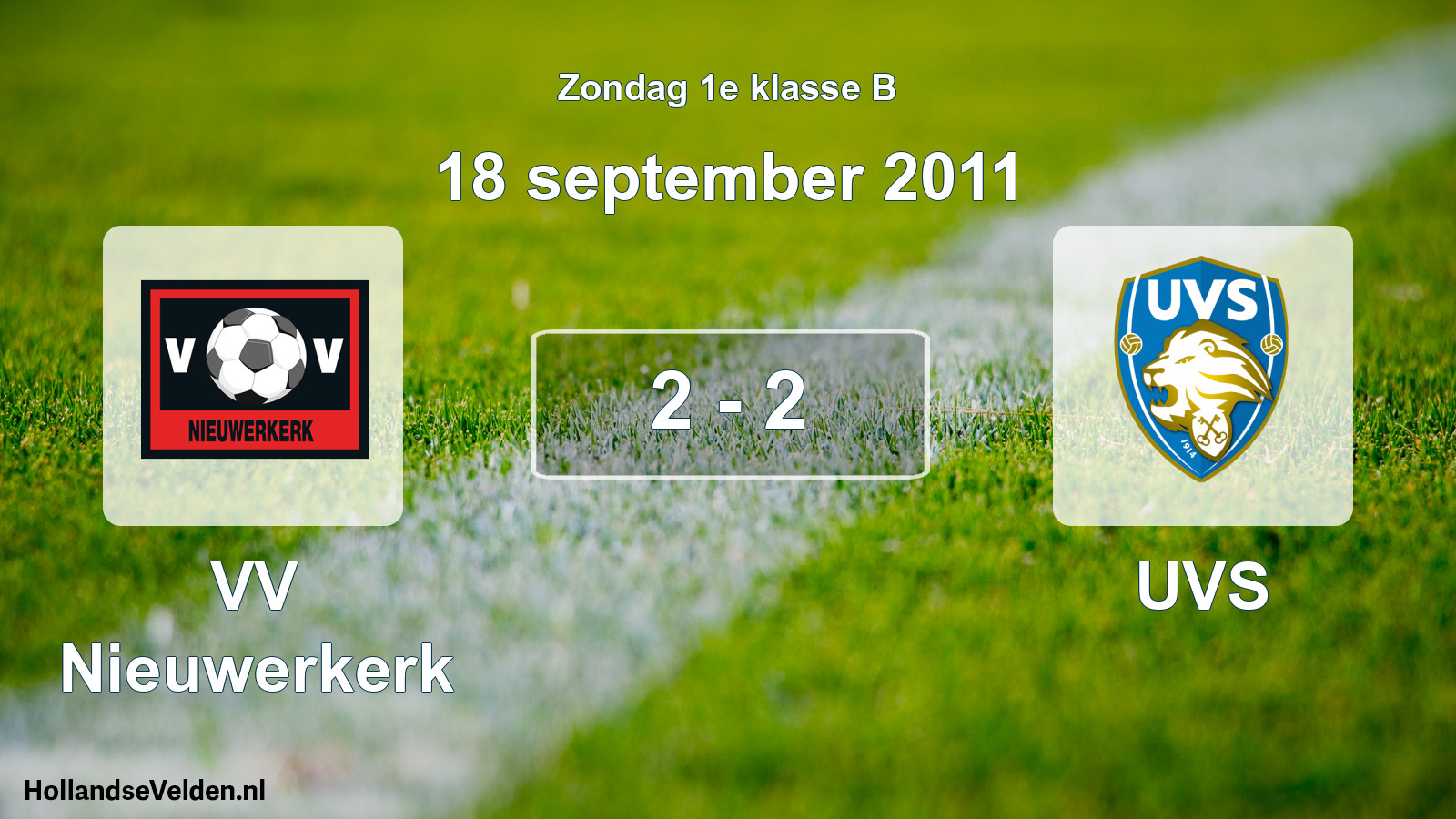 Total number of matches played: VV Nieuwerkerk - UVS 2 - 2 (18 September 2011)