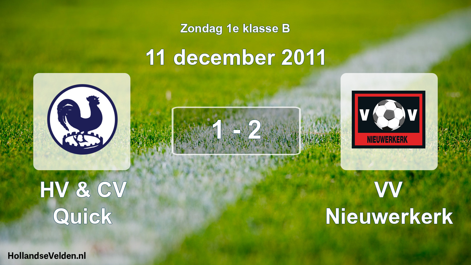 Total number of matches played: HV & CV Quick - VV Nieuwerkerk 1 - 2 (11 December 2011)