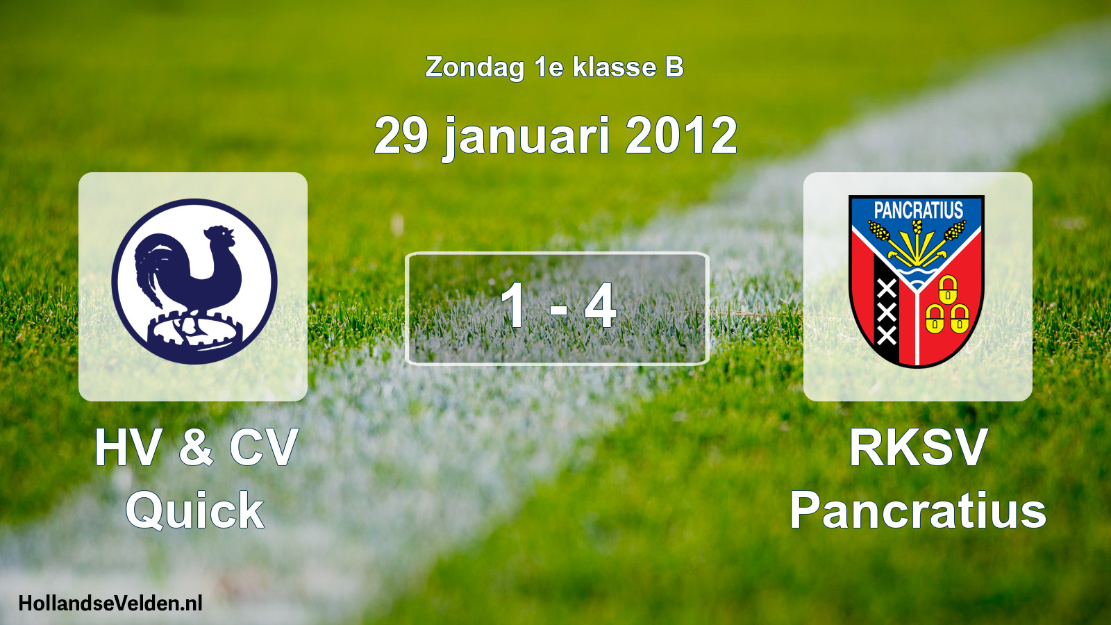 Total number of matches played: HV & CV Quick - RKSV Pancratius 1 - 4 (29 January 2012)
