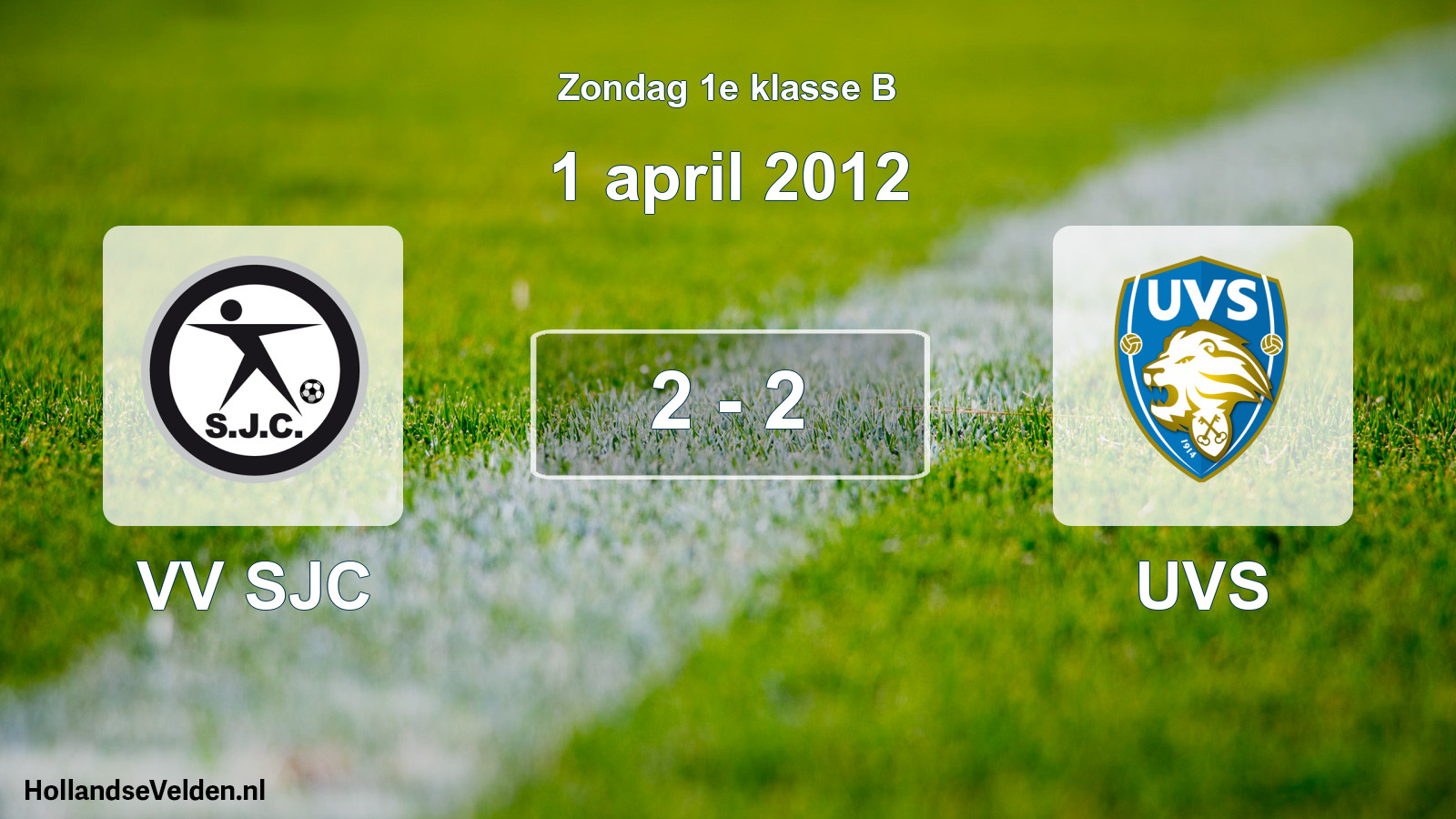 Total number of matches played: VV SJC - UVS 2 - 2 (1 April 2012)