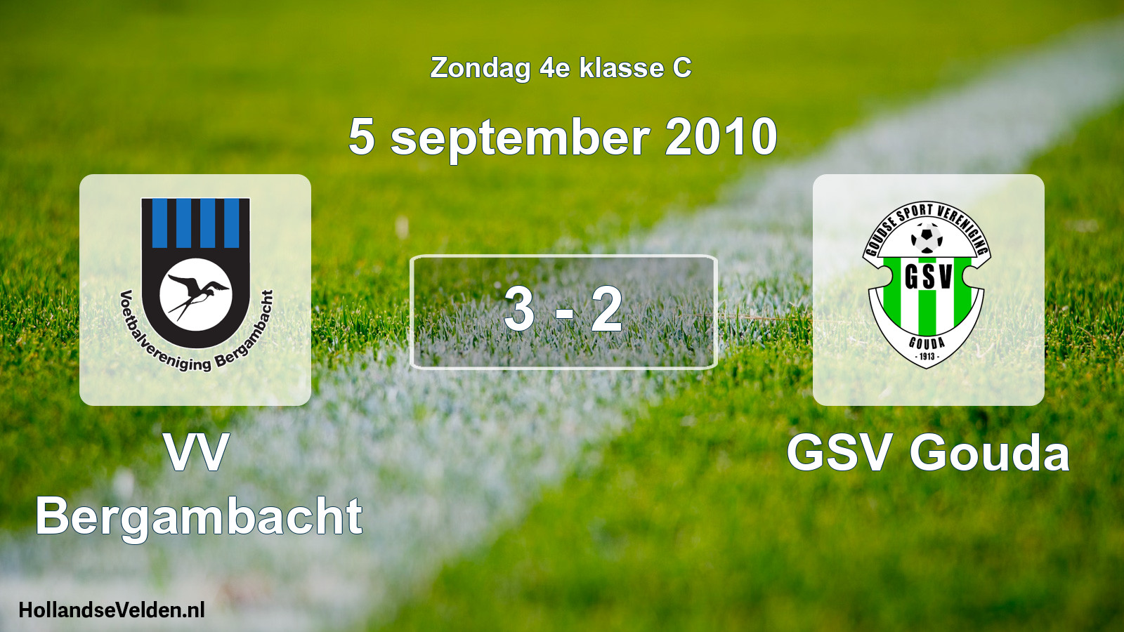 Total number of matches played: VV Bergambacht - GSV Gouda 3 - 2 (5 September 2010)