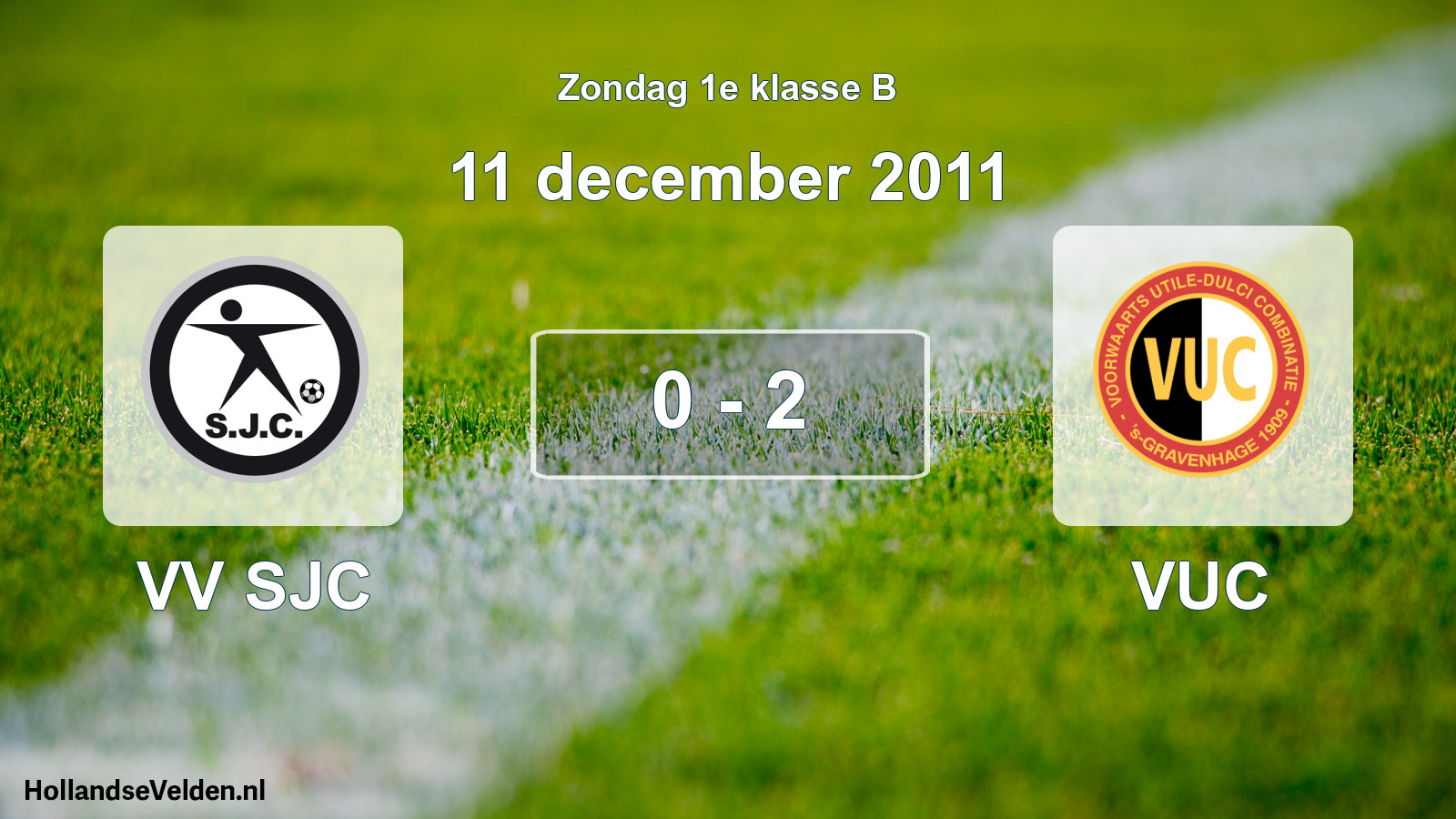 Total number of matches played: VV SJC - VUC 0 - 2 (11 December 2011)