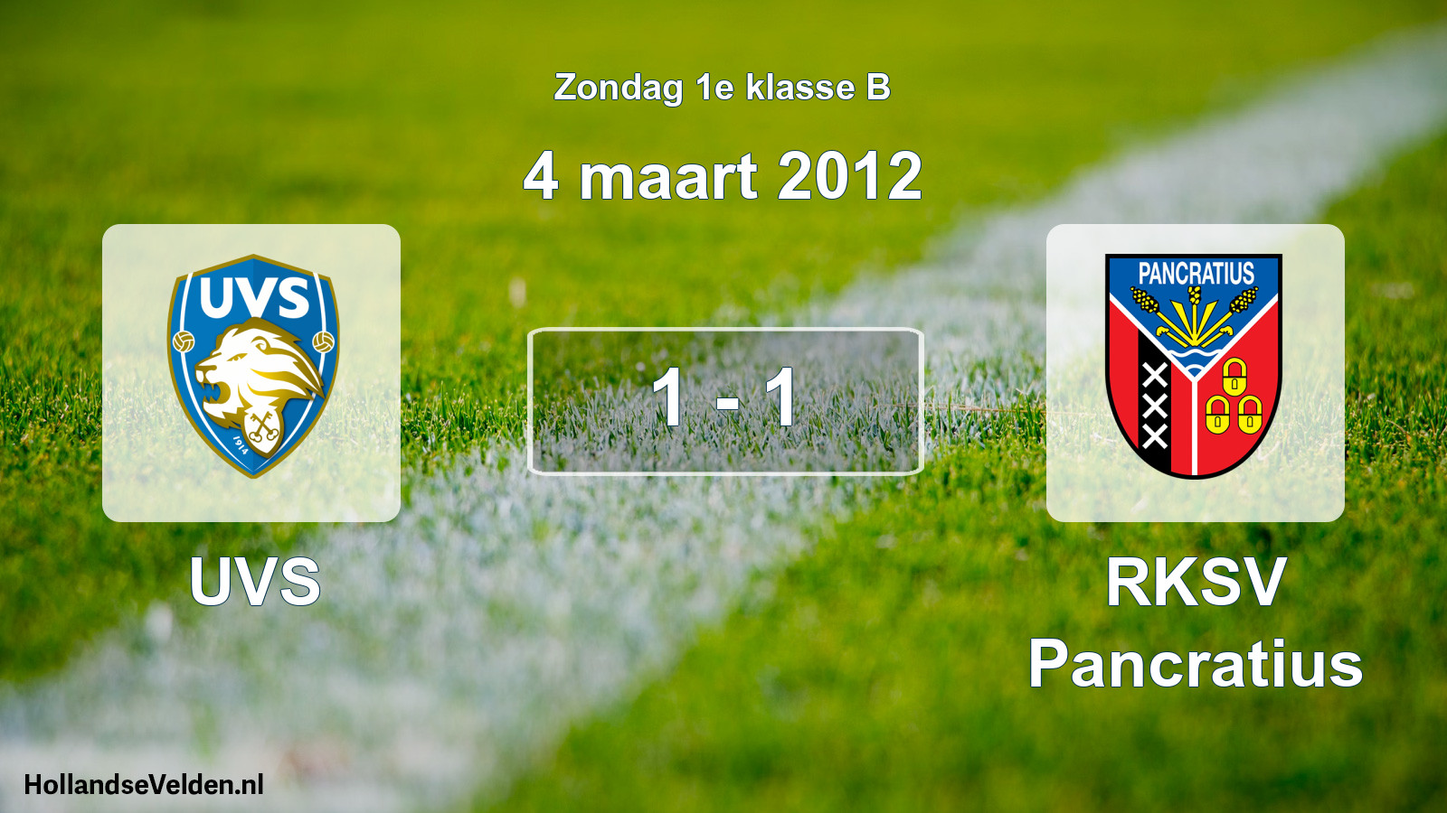 Total number of matches played: UVS - RKSV Pancratius 1 - 1 (4 March 2012)