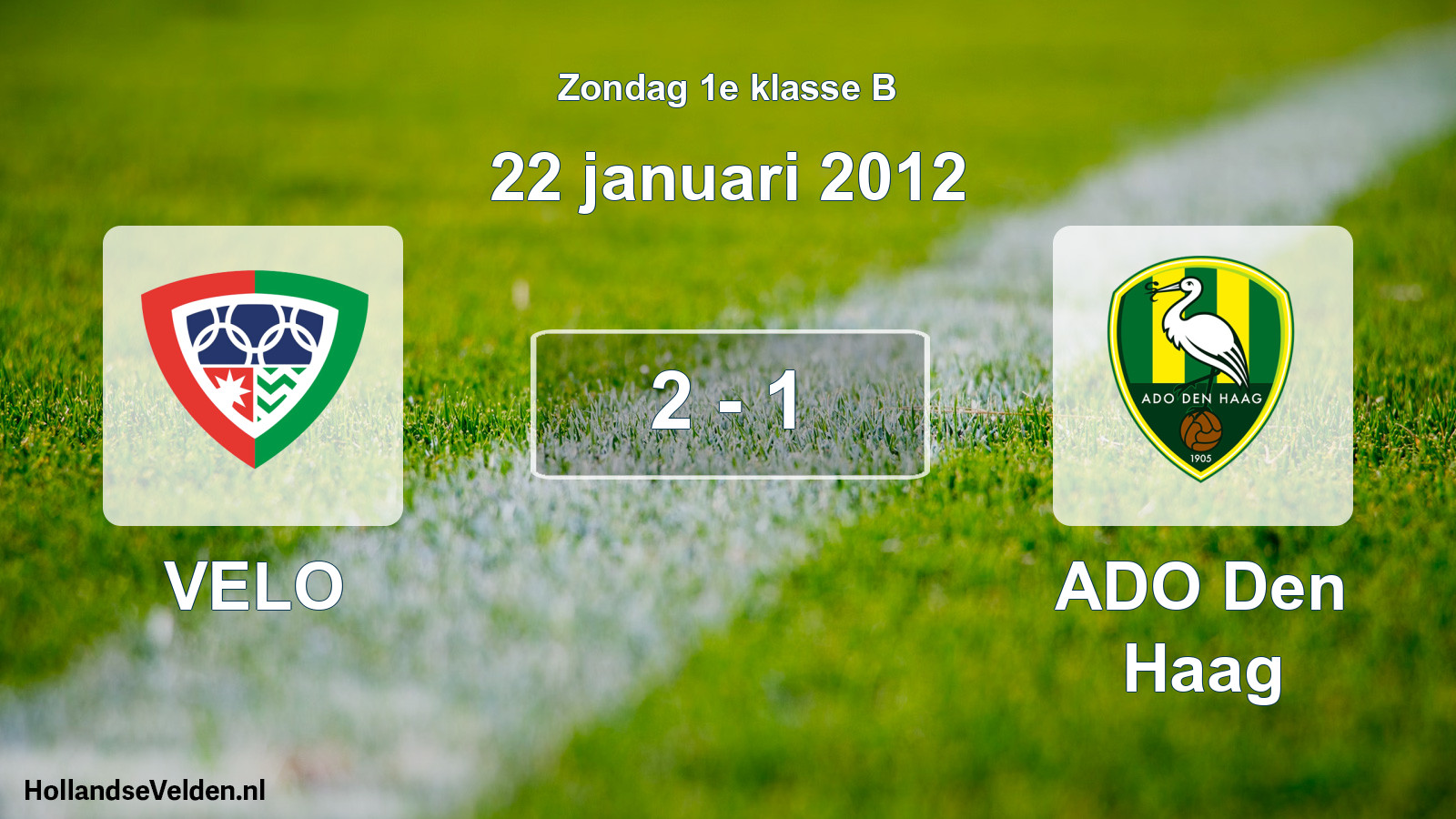 Total number of matches played: VELO - ADO Den Haag 2 - 1 (22 January 2012)