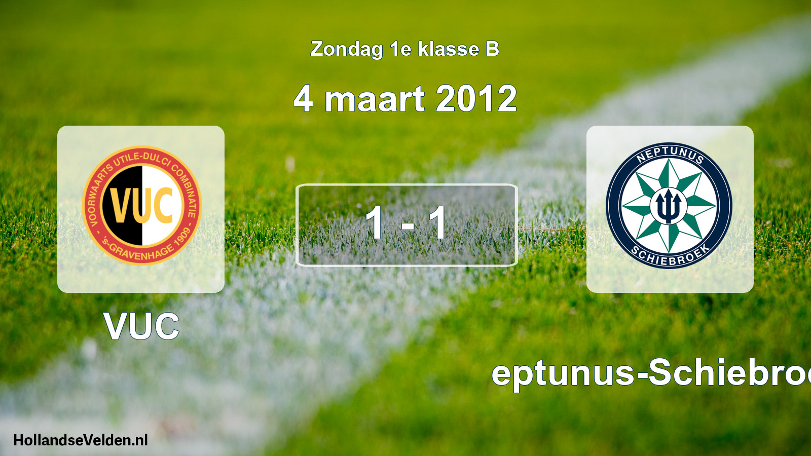 Total number of matches played: VUC - Neptunus-Schiebroek 1 - 1 (4 March 2012)