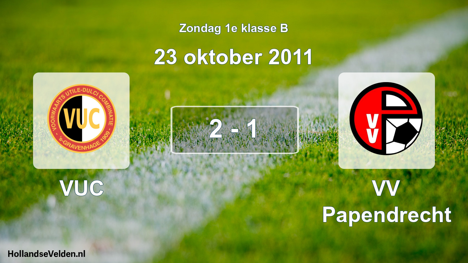 Total number of matches played: VUC - VV Papendrecht 2 - 1 (23 October 2011)