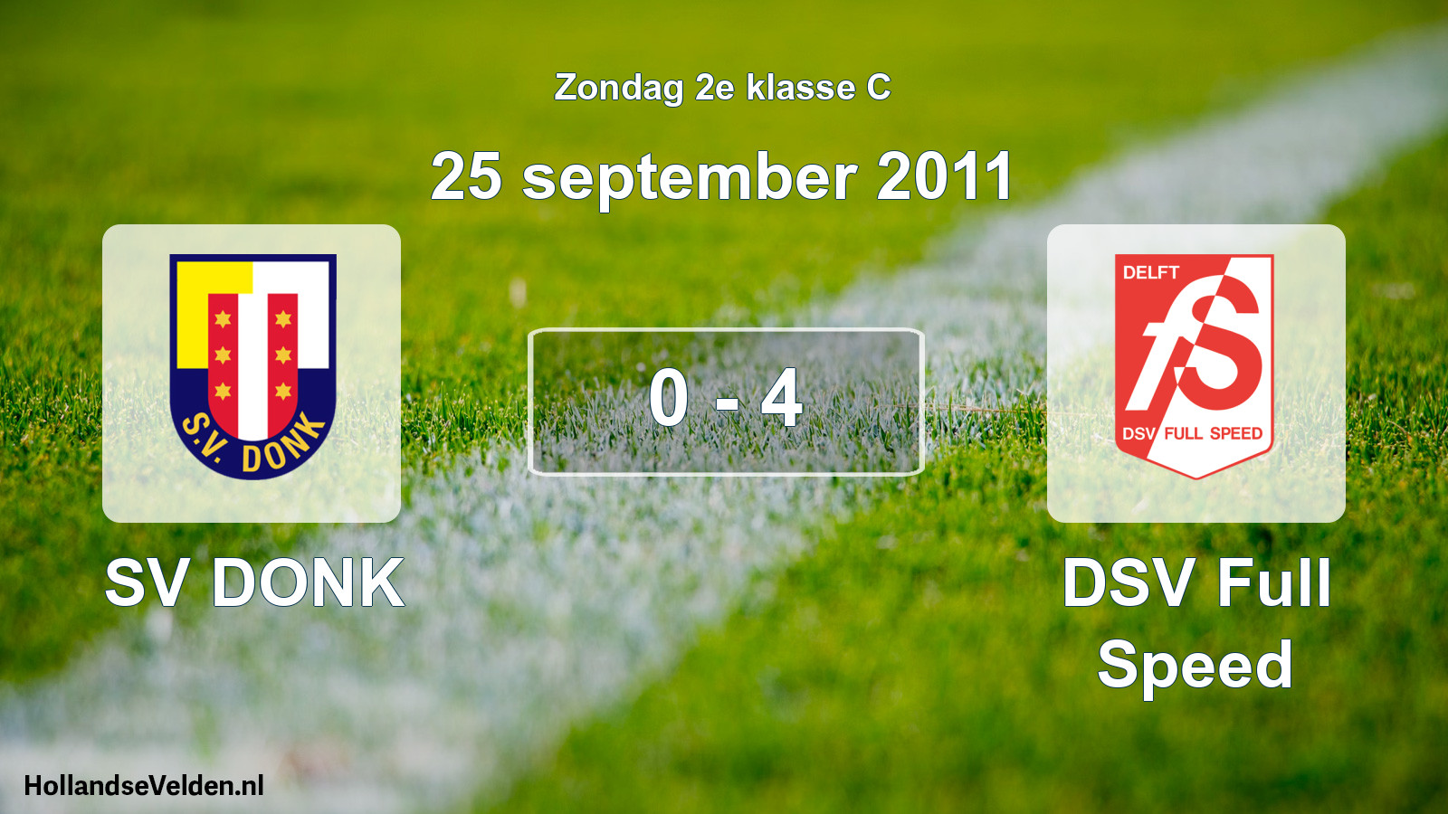 Total number of matches played: SV DONK - DSV Full Speed 0 - 4 (25 September 2011)