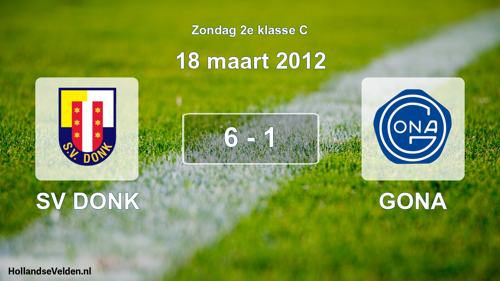 Total number of matches played: SV DONK - GONA 6 - 1 (18 March 2012)