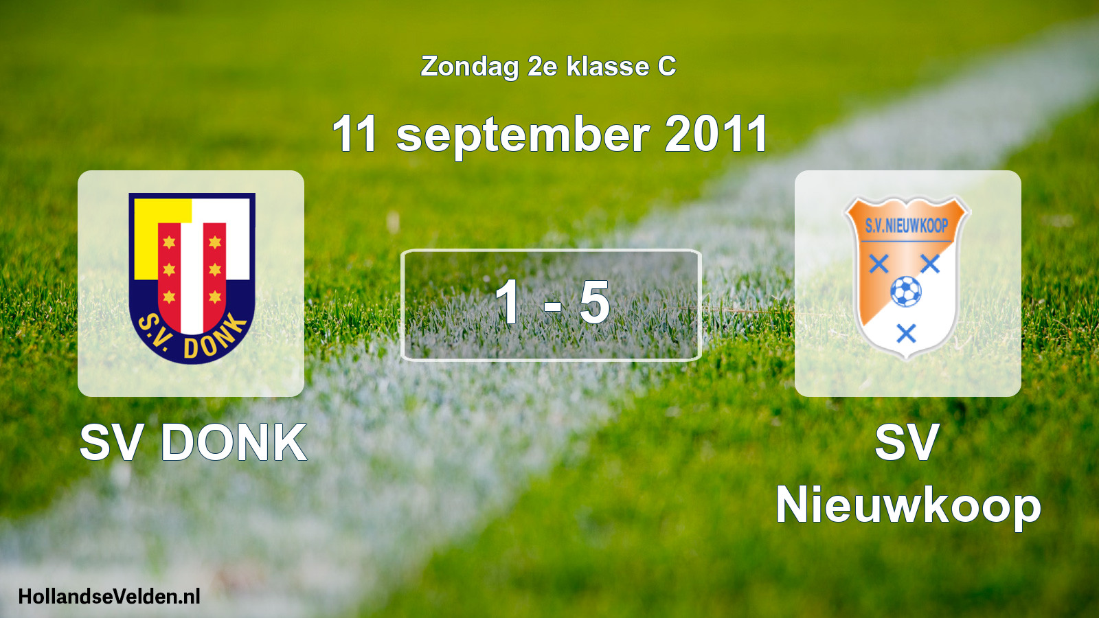 Total number of matches played: SV DONK - SV Nieuwkoop 1 - 5 (11 September 2011)