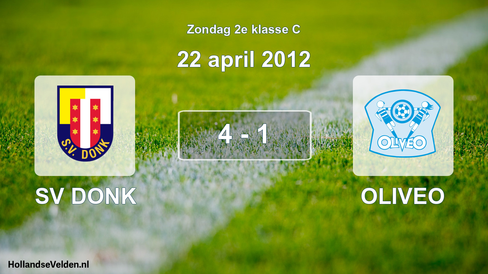 Total number of matches played: SV DONK - OLIVEO 4 - 1 (22 April 2012)