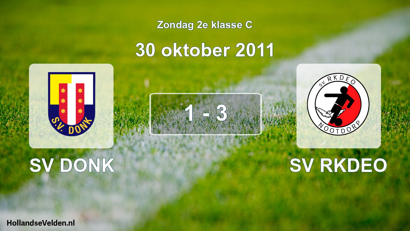 Total number of matches played: SV DONK - SV RKDEO 1 - 3 (30 October 2011)