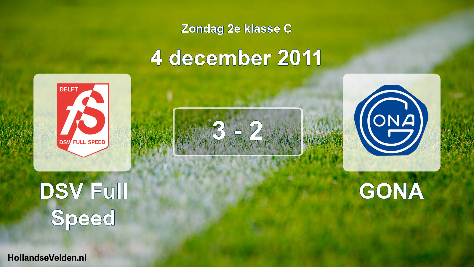 Total number of matches played: DSV Full Speed - GONA 3 - 2 (4 December 2011)