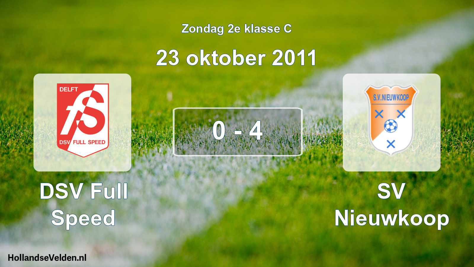 Total number of matches played: DSV Full Speed - SV Nieuwkoop 0 - 4 (23 October 2011)