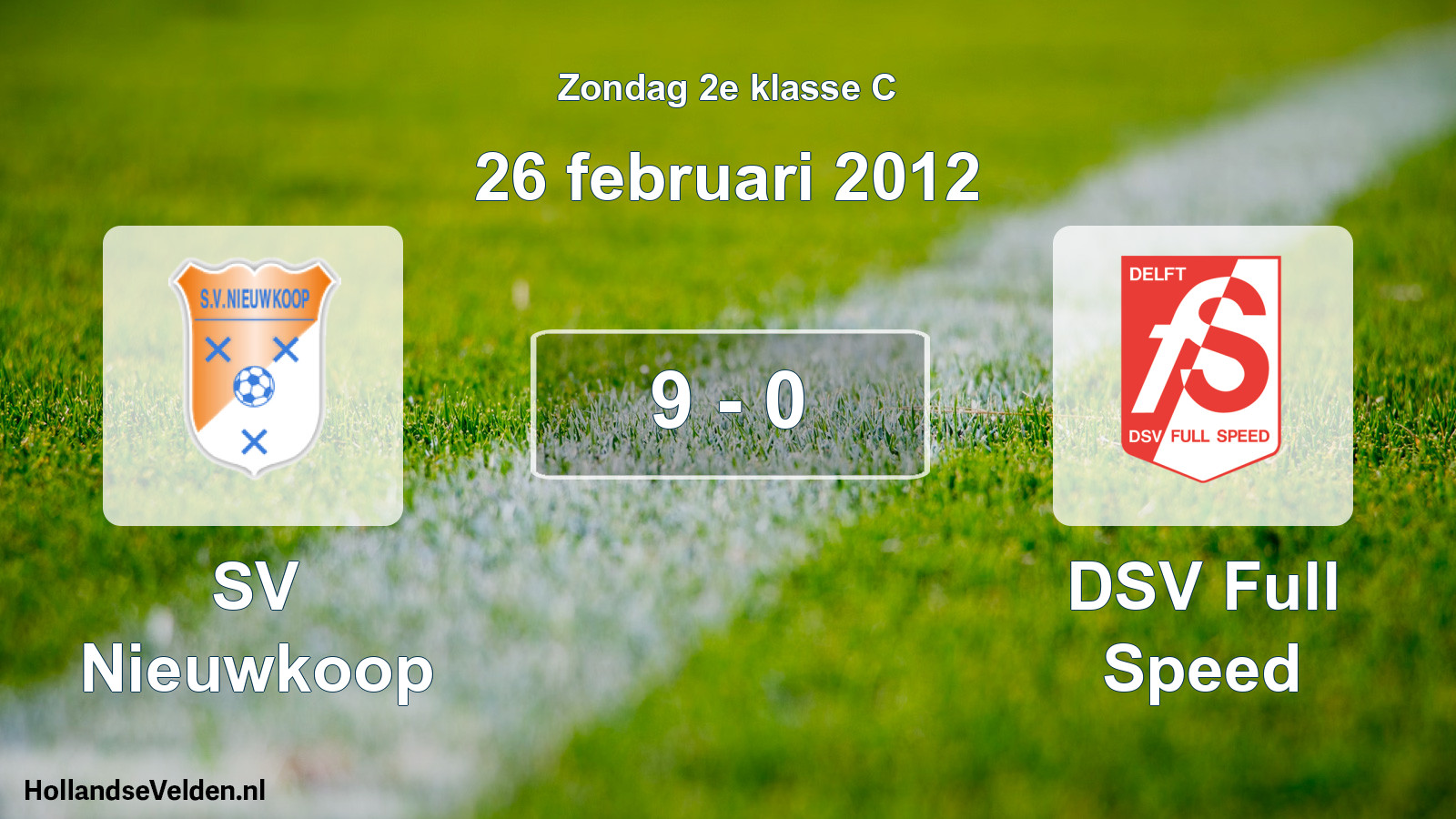Total number of matches played: SV Nieuwkoop - DSV Full Speed 9 - 0 (26 February 2012)