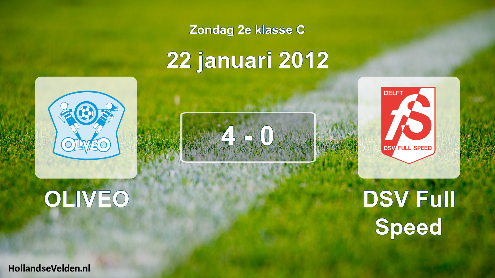Total number of matches played: OLIVEO - DSV Full Speed 4 - 0 (22 January 2012)