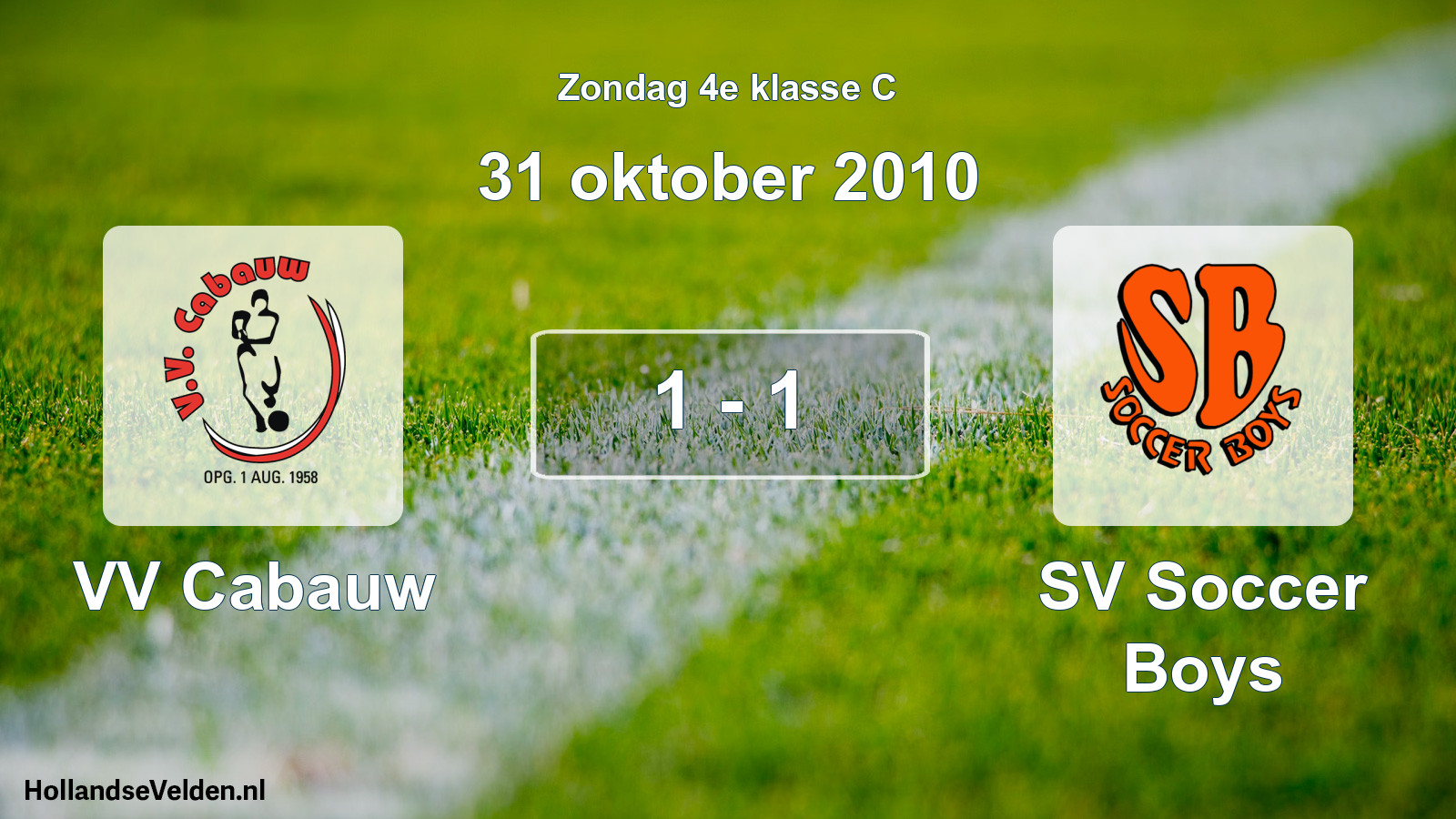 Total number of matches played: VV Cabauw - SV Soccer Boys 1 - 1 (31 October 2010)