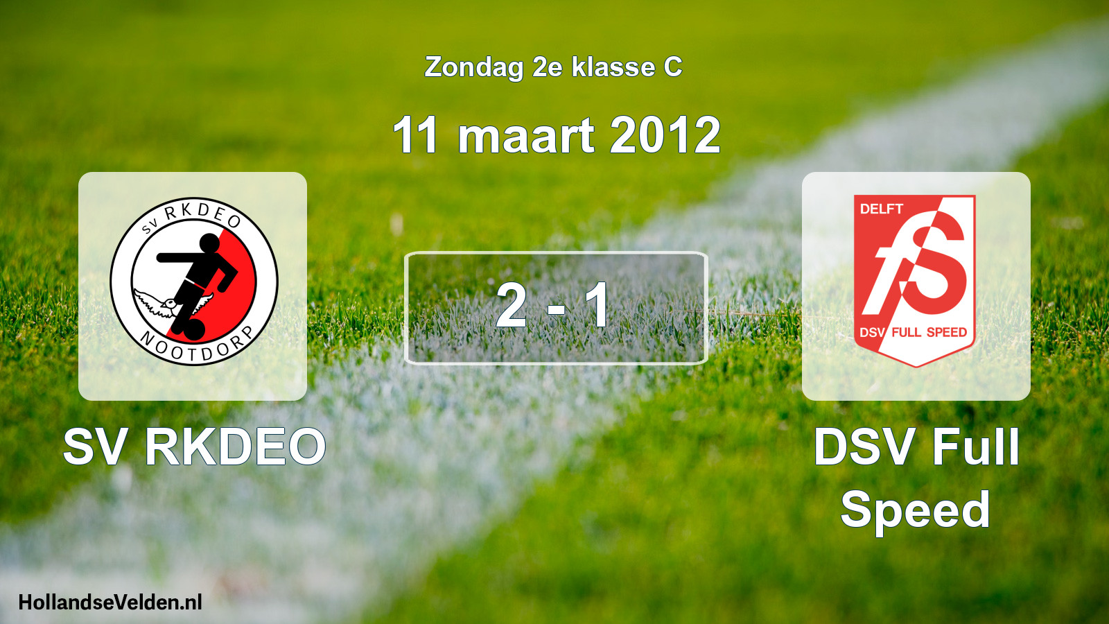Total number of matches played: SV RKDEO - DSV Full Speed 2 - 1 (11 March 2012)