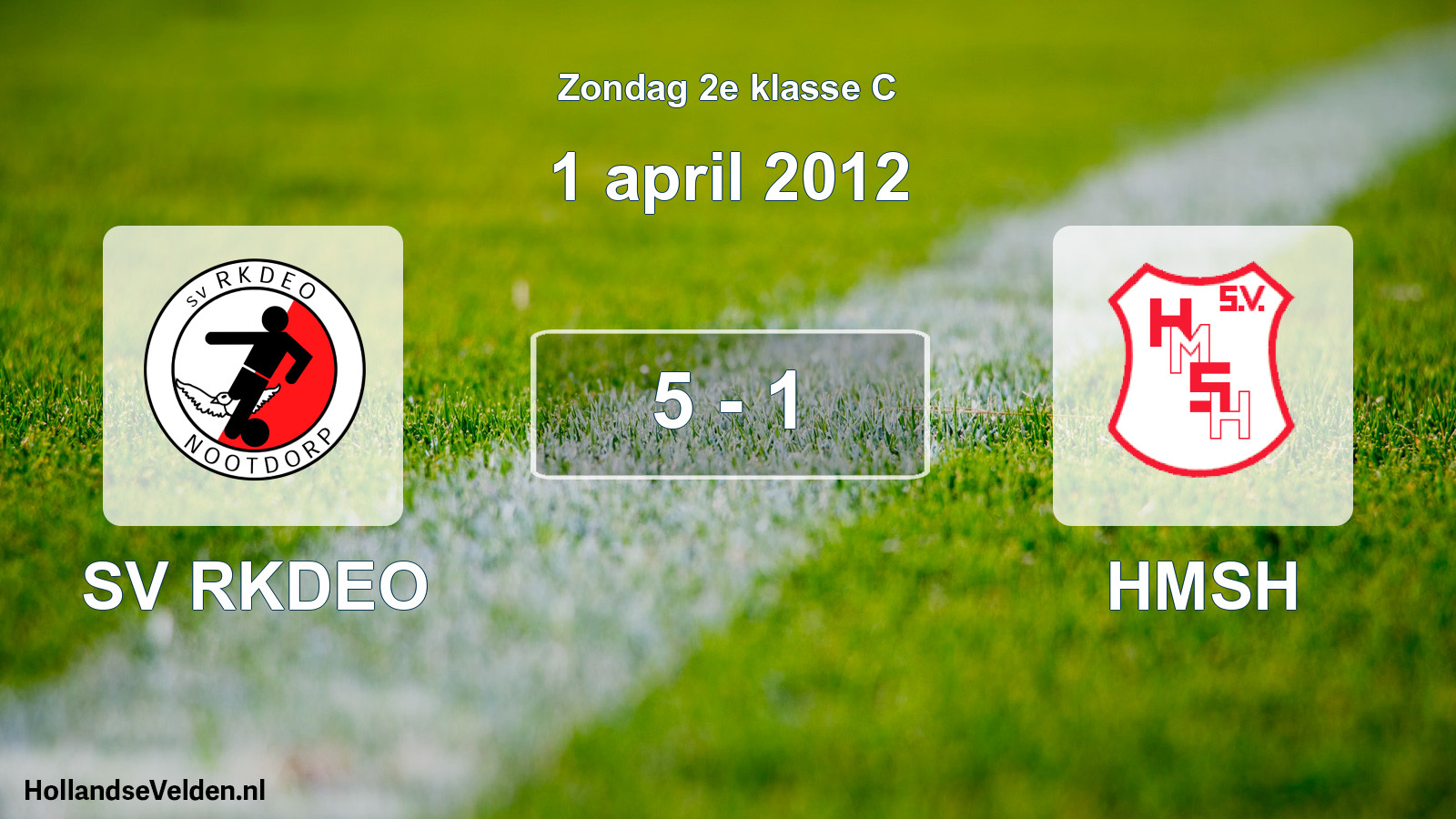 Total number of matches played: SV RKDEO - HMSH 5 - 1 (1 April 2012)