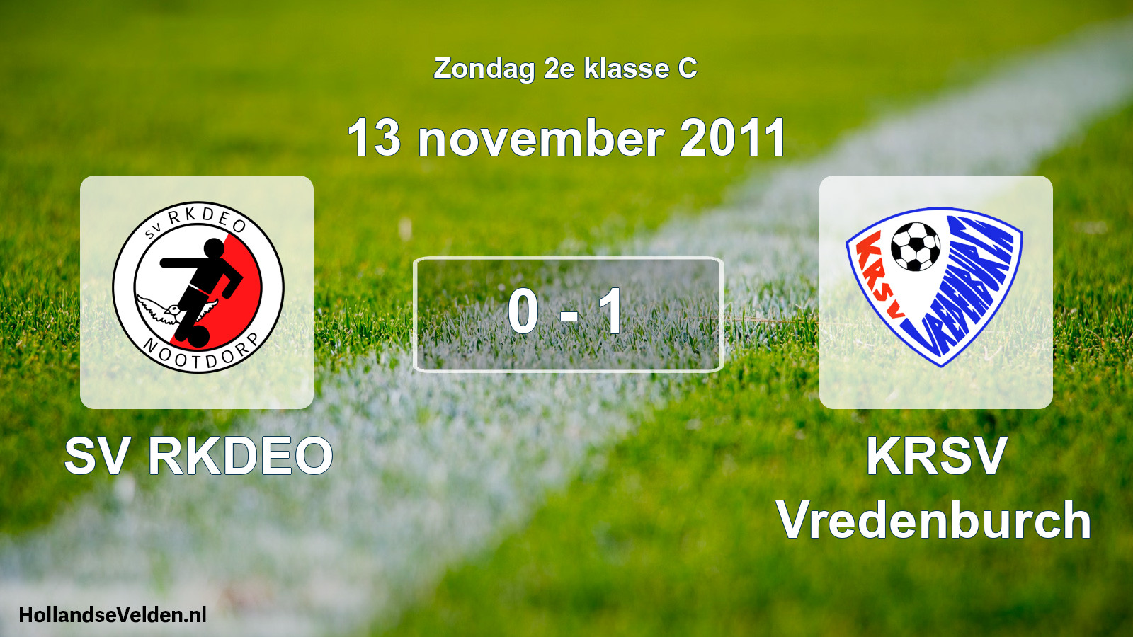 Total number of matches played: SV RKDEO - KRSV Vredenburch 0 - 1 (13 November 2011)