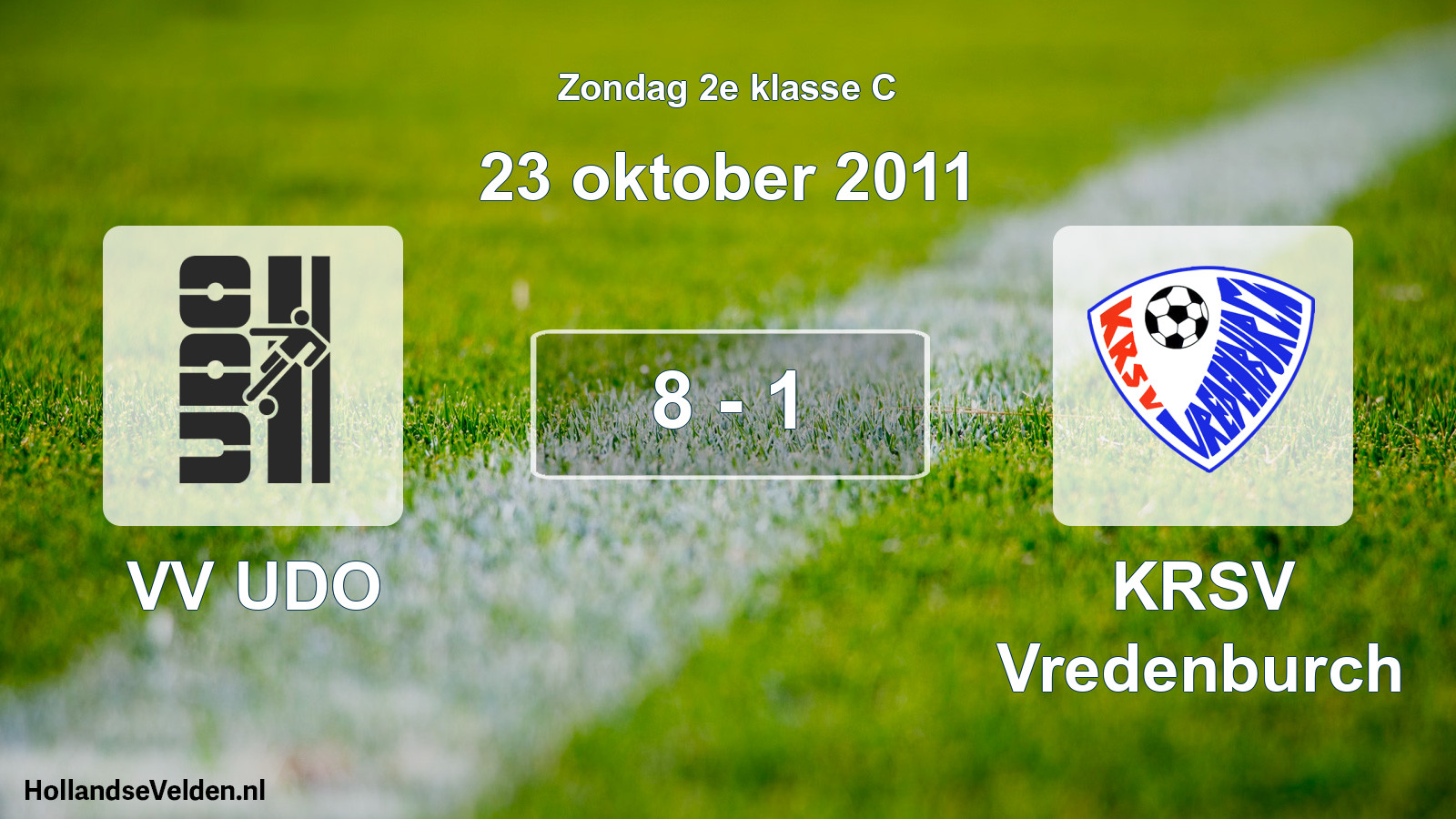 Total number of matches played: VV UDO - KRSV Vredenburch 8 - 1 (23 October 2011)