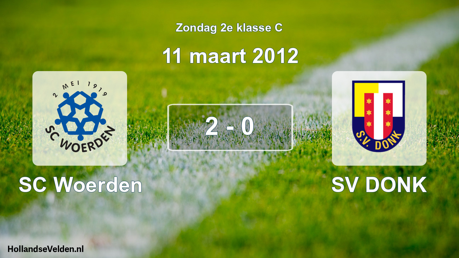 Total number of matches played: SC Woerden - SV DONK 2 - 0 (11 March 2012)