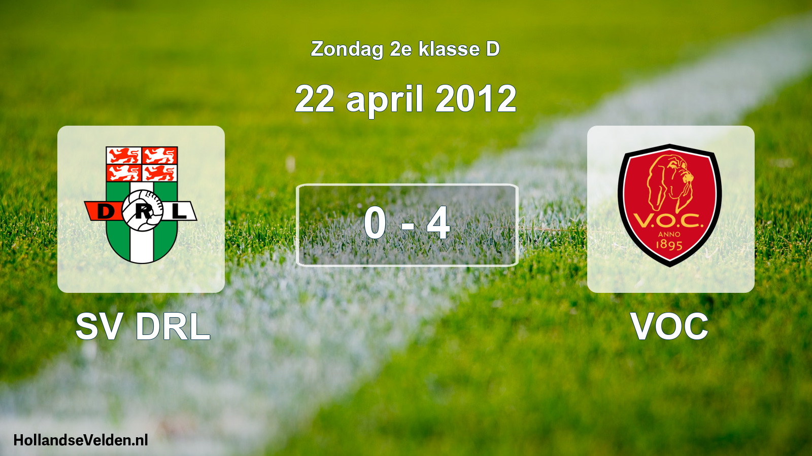 Total number of matches played: SV DRL - VOC 0 - 4 (22 April 2012)