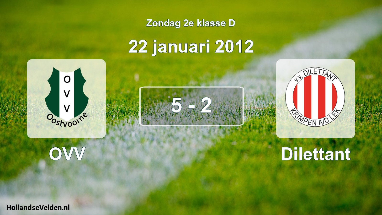 Total number of matches played: OVV - Dilettant 5 - 2 (22 January 2012)