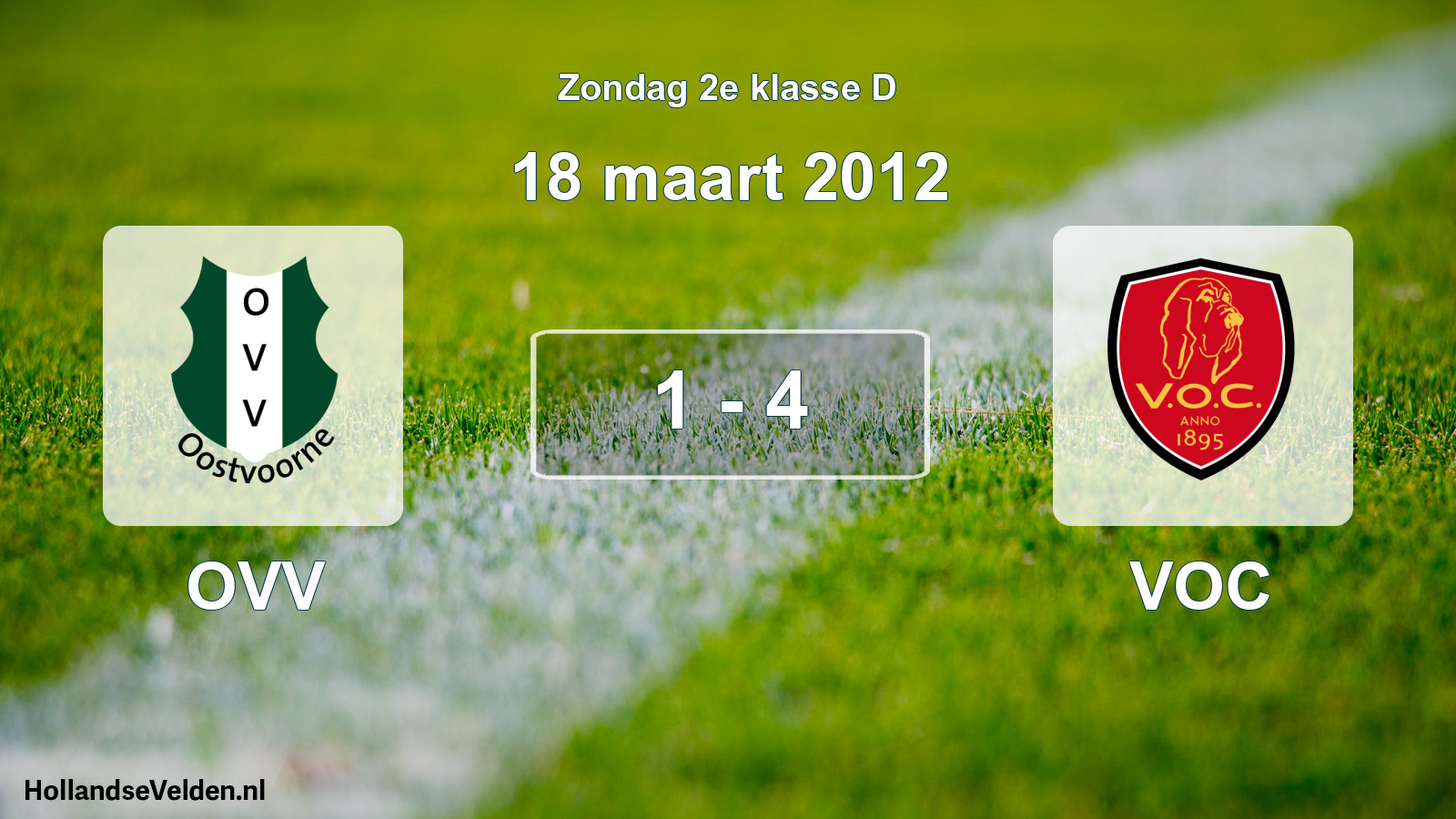 Total number of matches played: OVV - VOC 1 - 4 (18 March 2012)