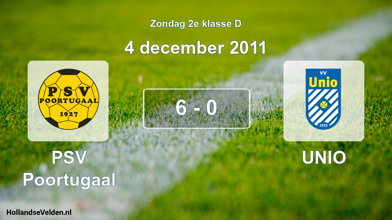 Total number of matches played: PSV Poortugaal - UNIO 6 - 0 (4 December 2011)