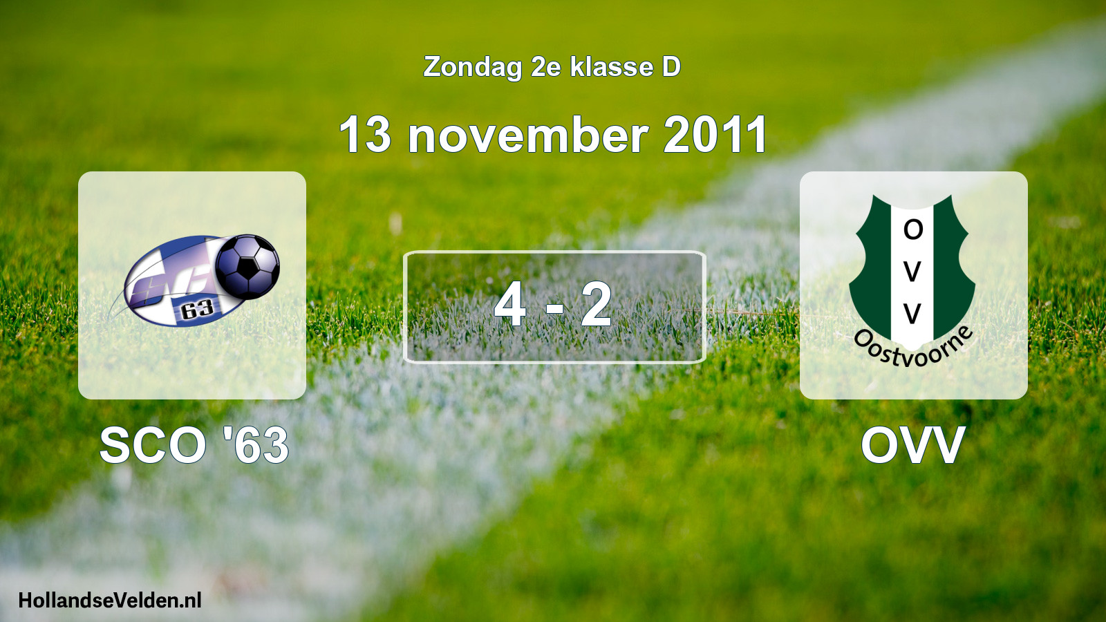 Total number of matches played: SCO '63 - OVV 4 - 2 (13 November 2011)