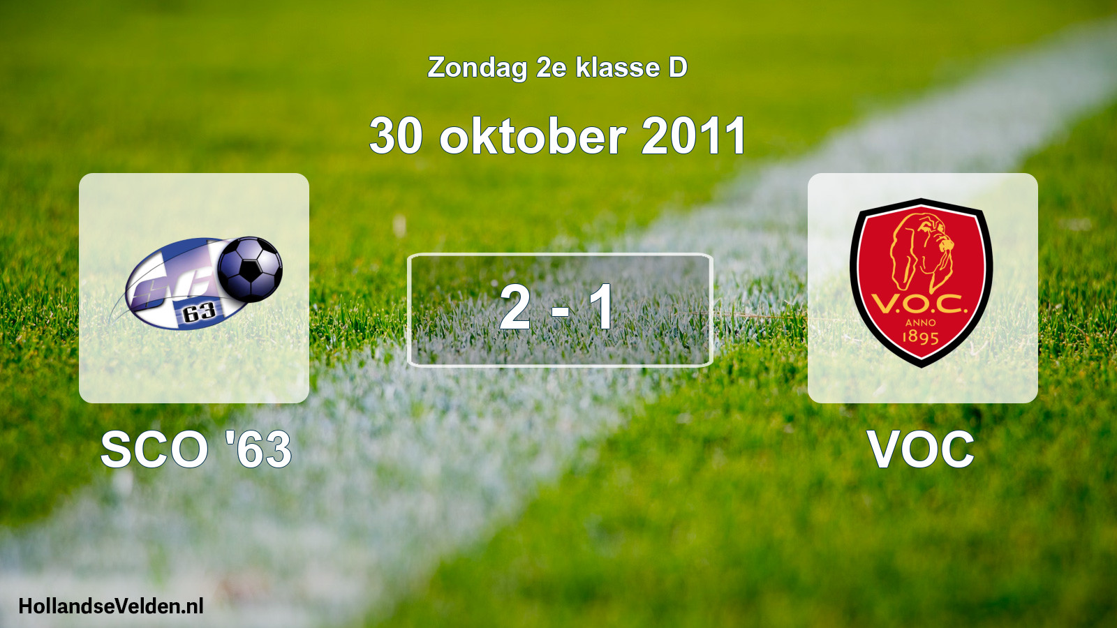 Total number of matches played: SCO '63 - VOC 2 - 1 (30 October 2011)