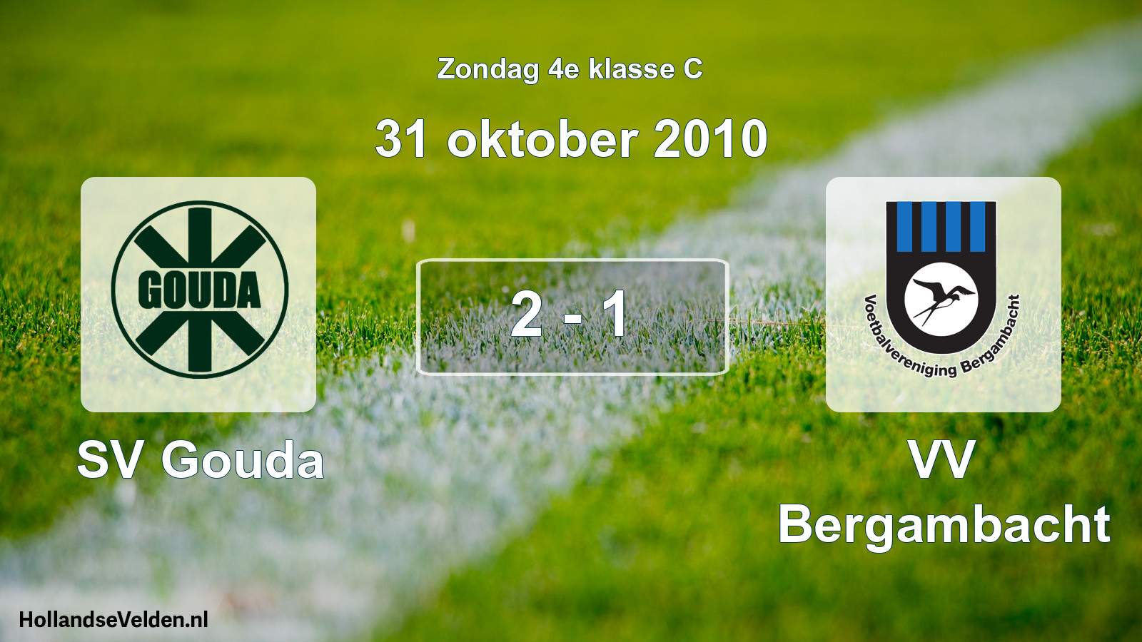 Total number of matches played: SV Gouda - VV Bergambacht 2 - 1 (31 October 2010)