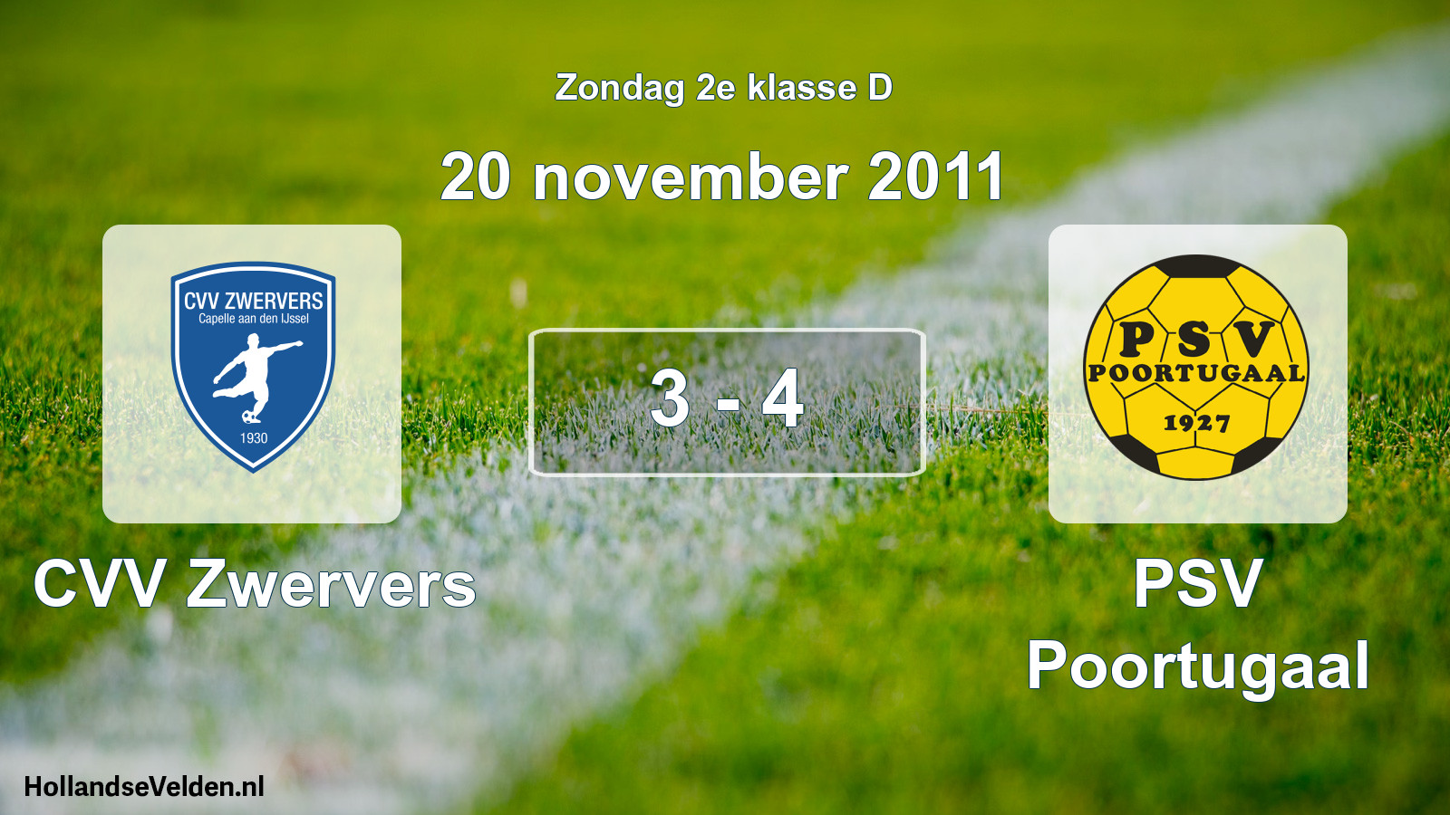 Total number of matches played: CVV Zwervers - PSV Poortugaal 3 - 4 (20 November 2011)