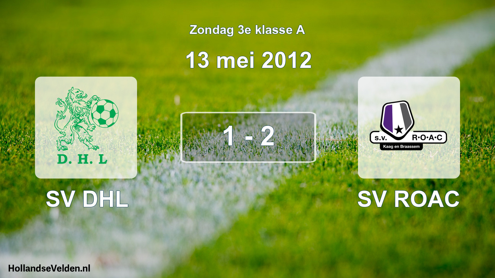Total number of matches played: SV DHL - SV ROAC 1 - 2 (13 May 2012)