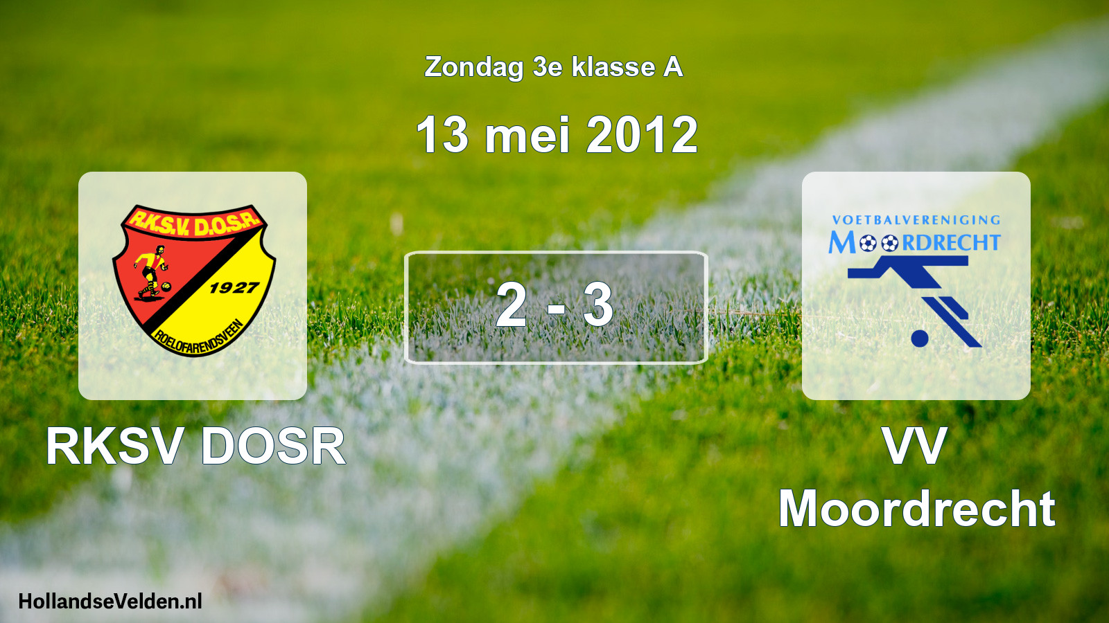 Total number of matches played: RKSV DOSR - VV Moordrecht 2 - 3 (13 May 2012)