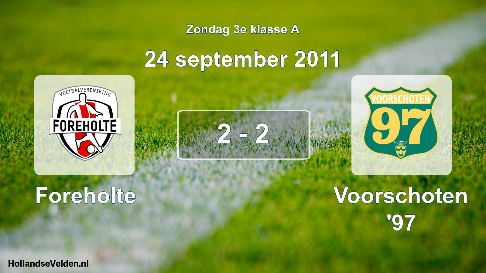 Total number of matches played: Foreholte - Voorschoten '97 2 - 2 (24 September 2011)
