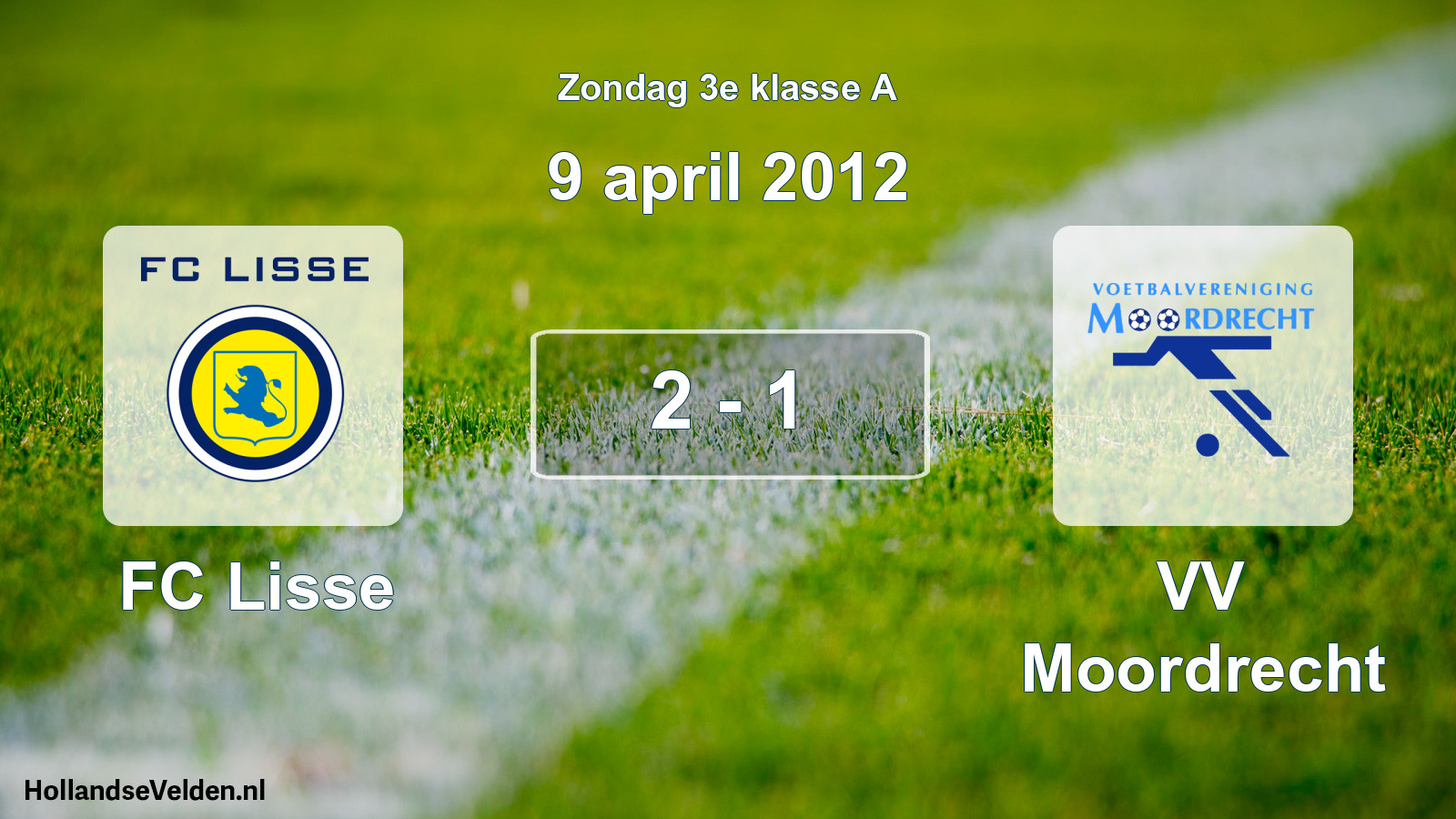 Total number of matches played: FC Lisse - VV Moordrecht 2 - 1 (9 April 2012)