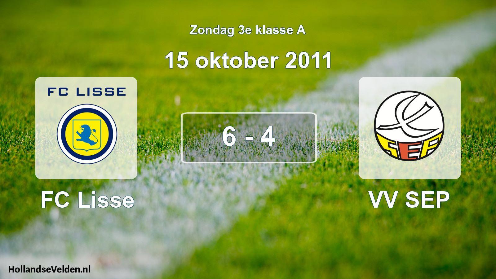 Total number of matches played: FC Lisse - VV SEP 6 - 4 (15 October 2011)