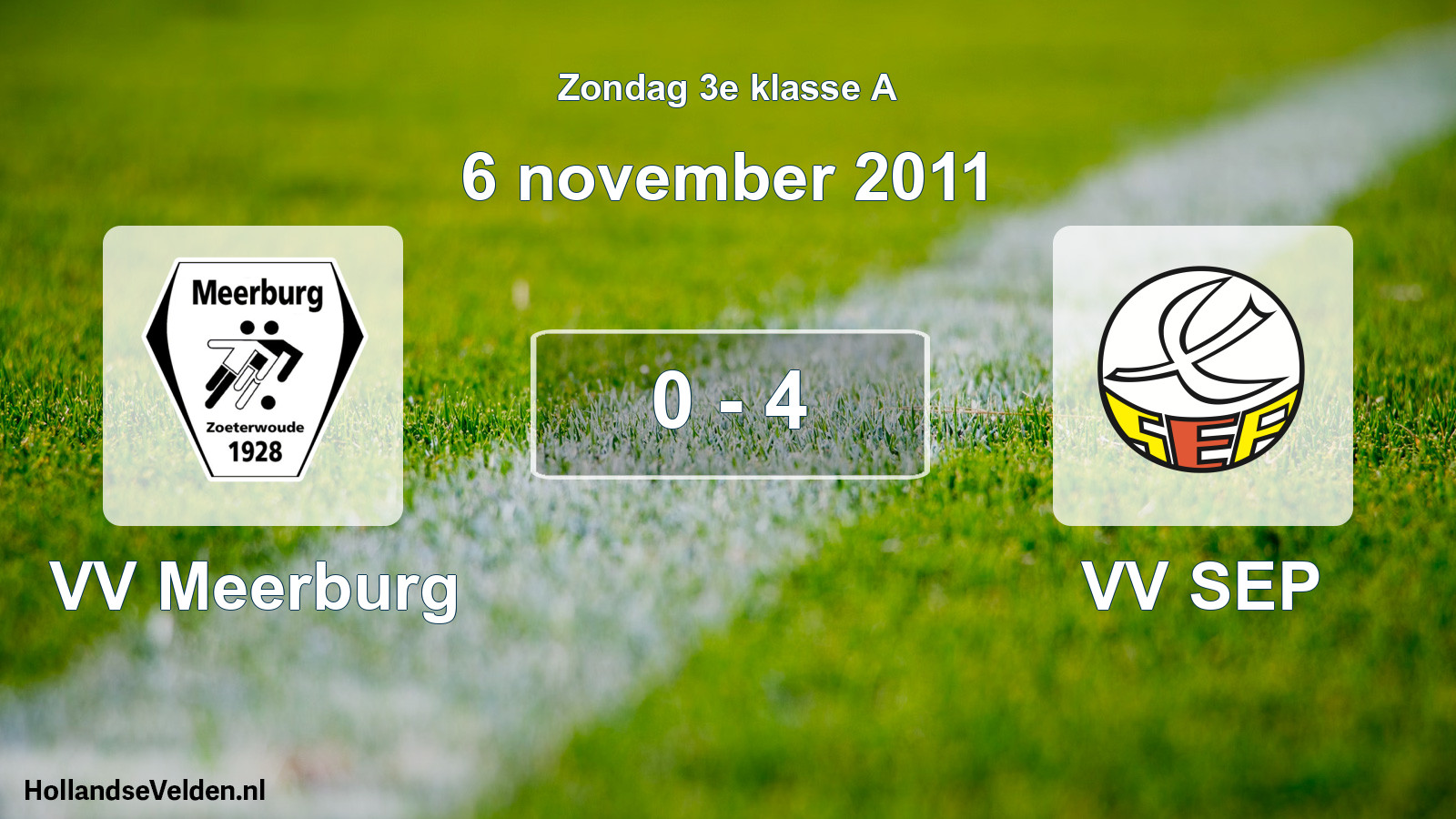Total number of matches played: VV Meerburg - VV SEP 0 - 4 (6 November 2011)