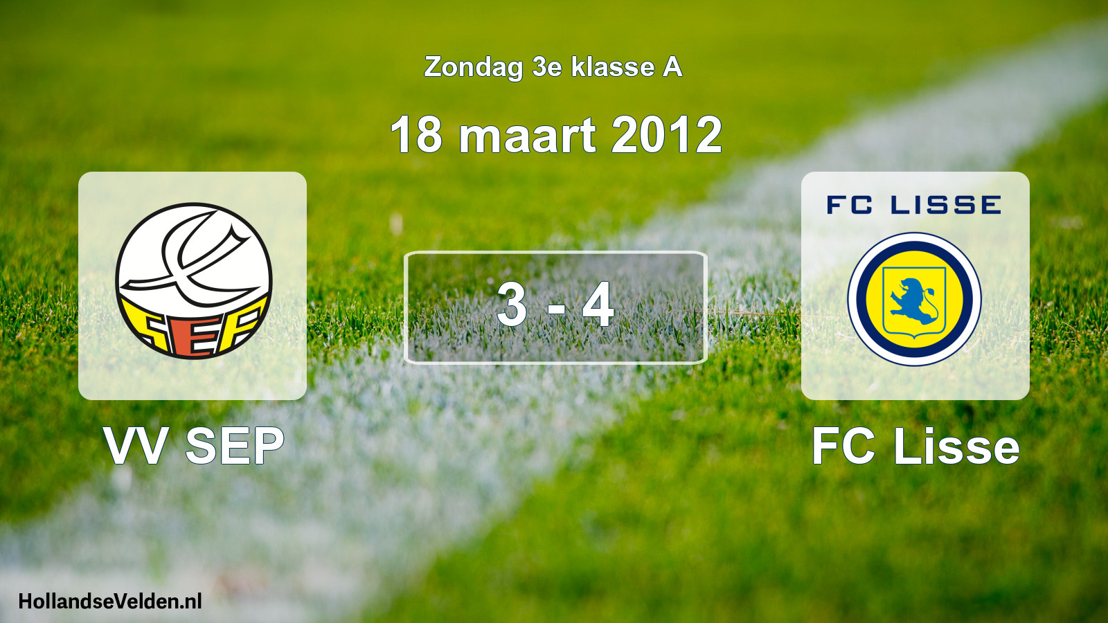 Total number of matches played: VV SEP - FC Lisse 3 - 4 (18 March 2012)
