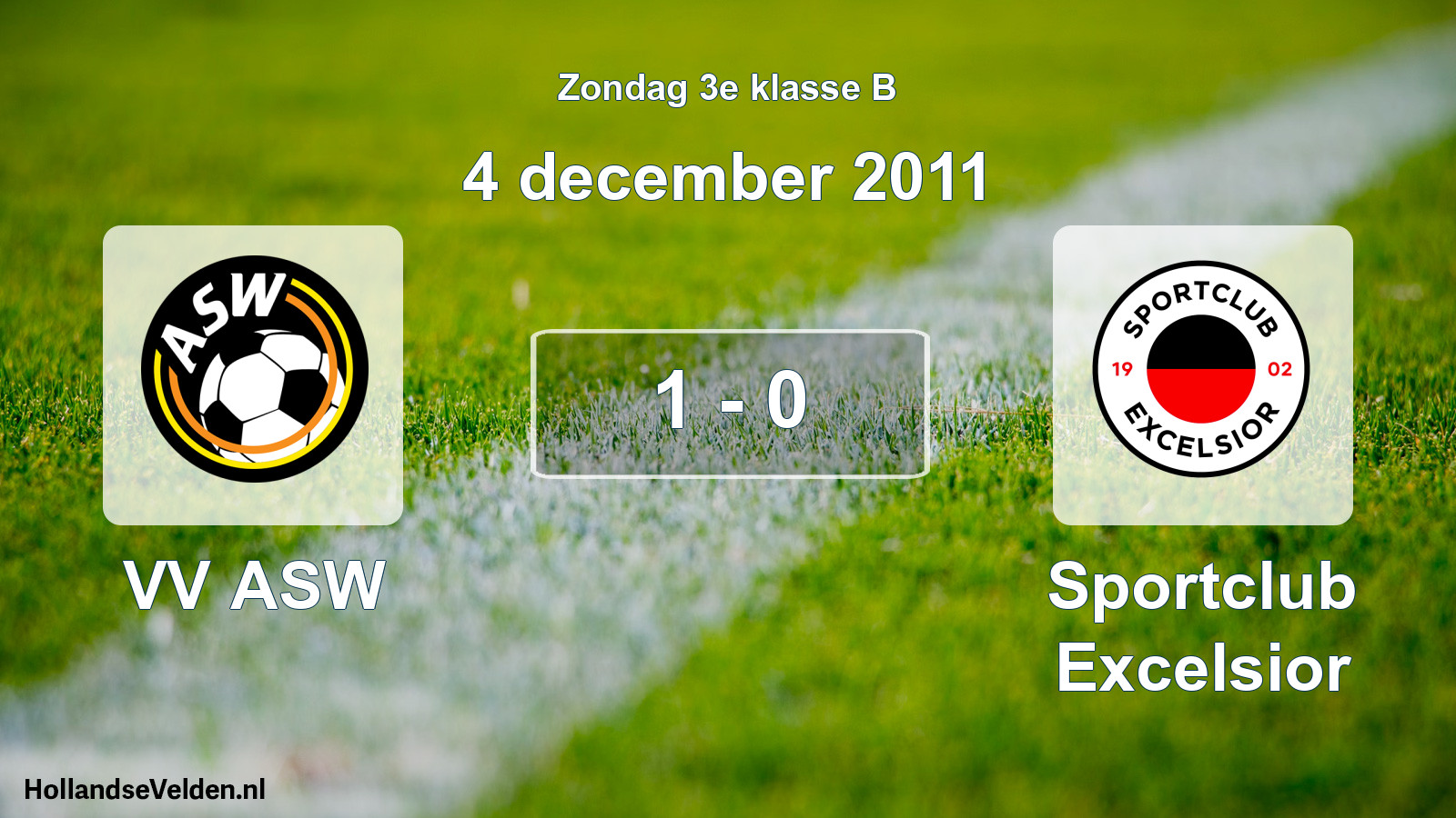 Total number of matches played: VV ASW - Sportclub Excelsior 1 - 0 (4 December 2011)