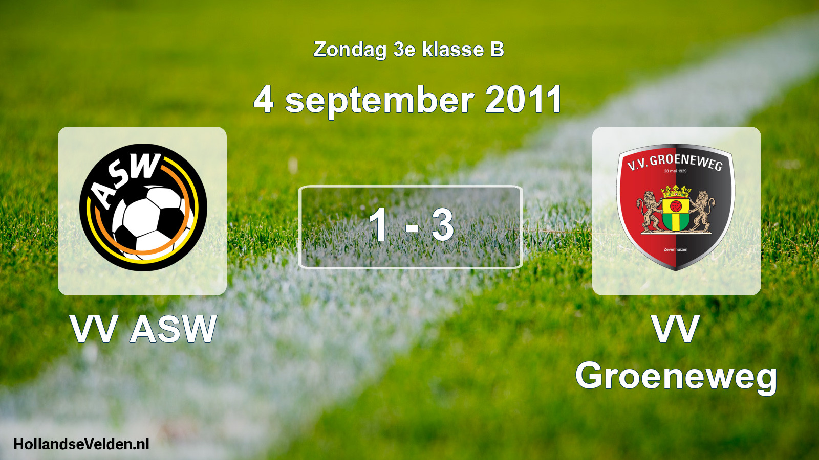 Total number of matches played: VV ASW - VV Groeneweg 1 - 3 (4 September 2011)